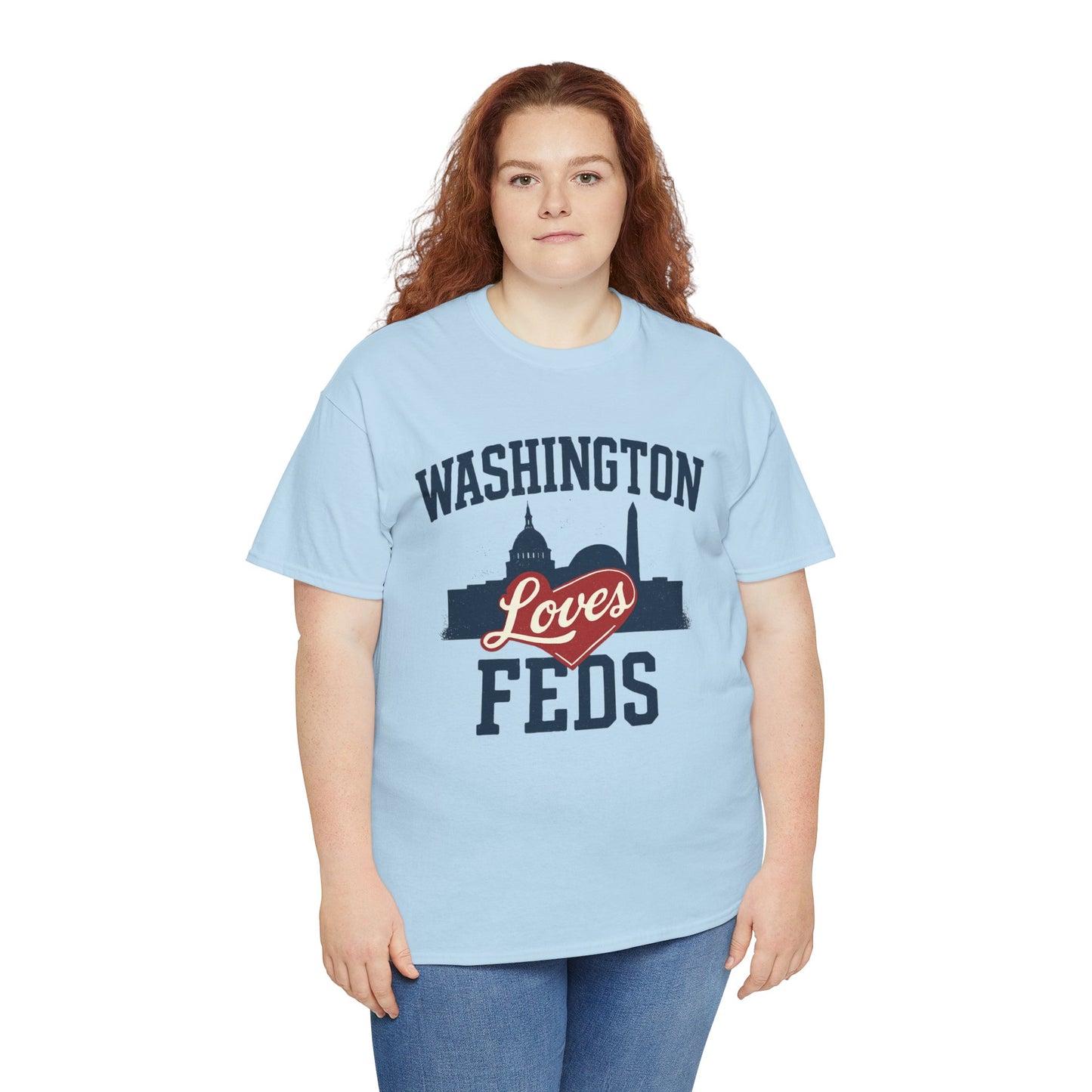 Washington Loves Feds T-Shirt — Patriotic DC Skyline Tee