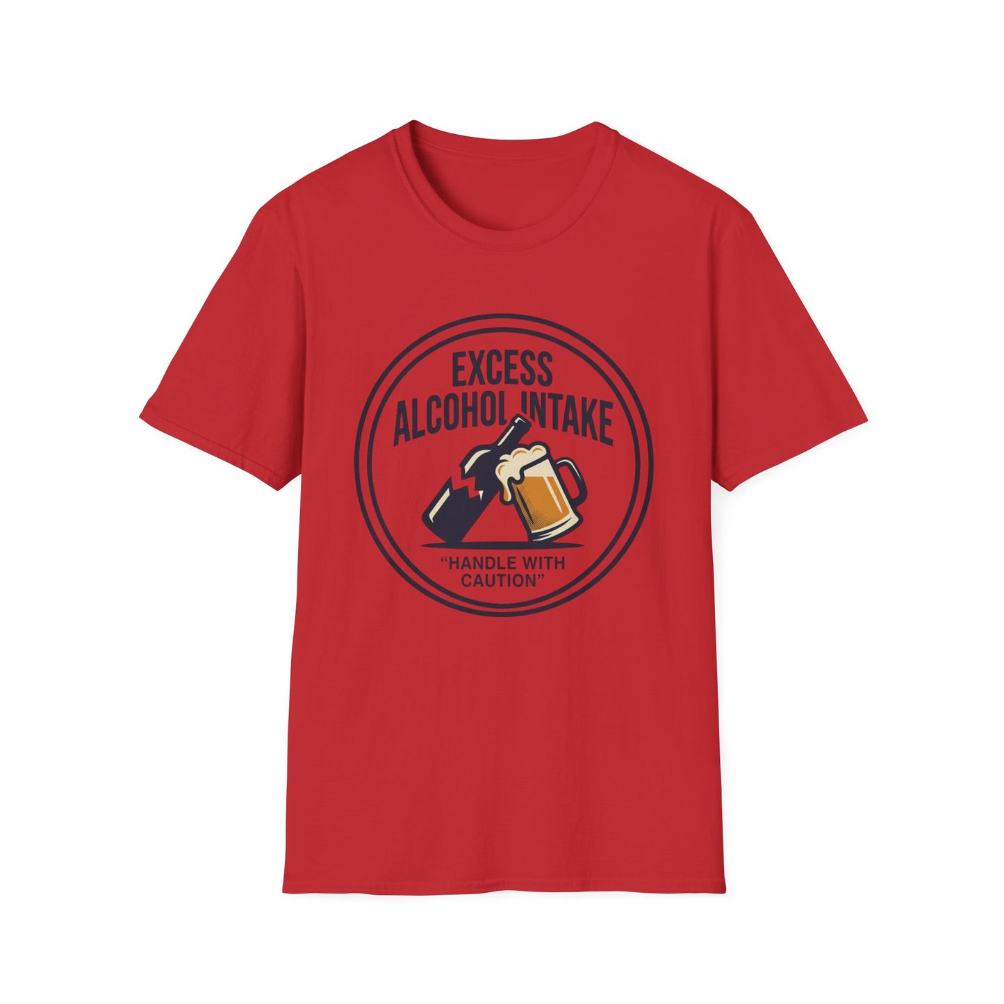 "Excess Alcohol Intake: Handle With Caution" Graphic Tee