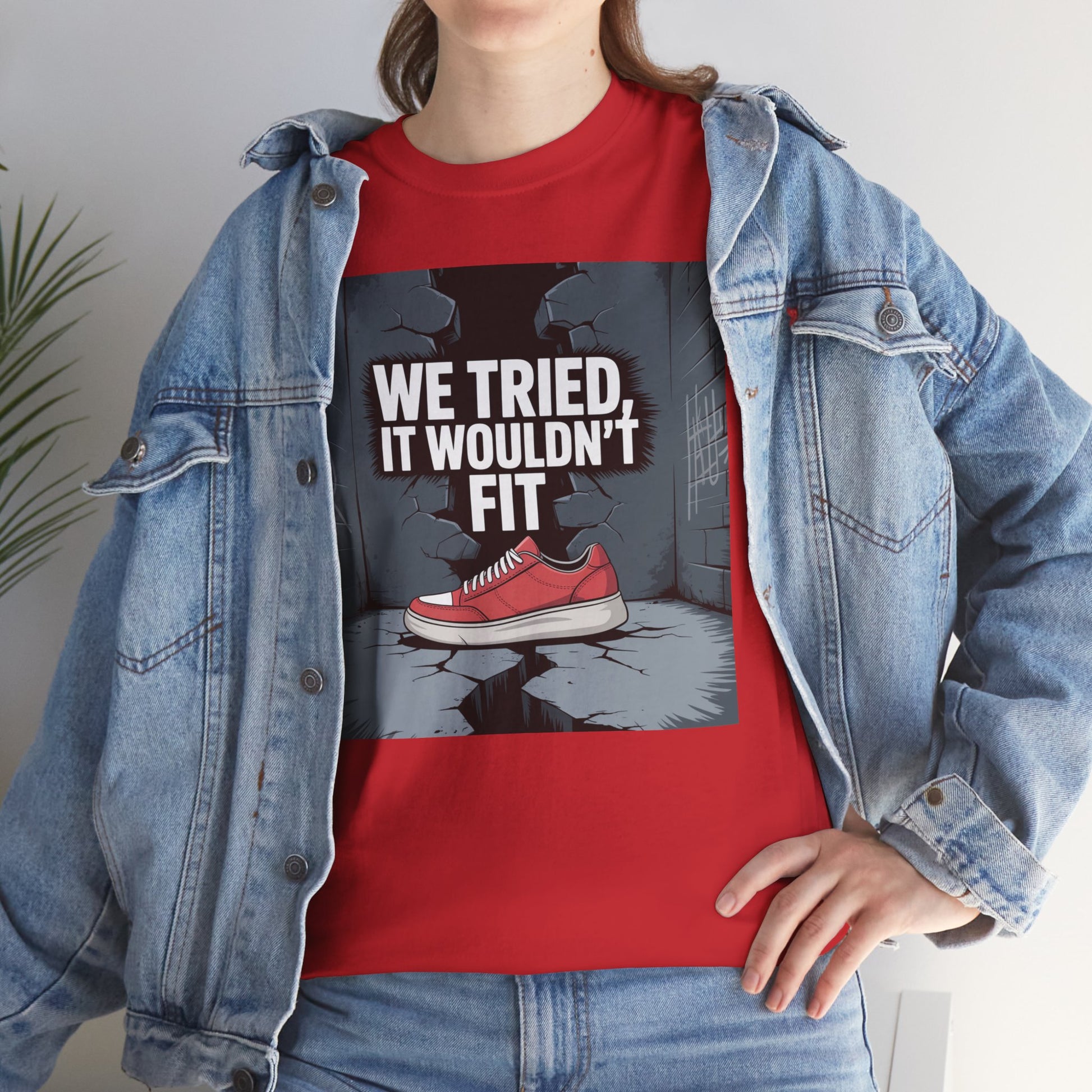We Tried, It Wouldn't Fit T‑Shirt — Funny Shoe Locker Room Gym Tee Printify