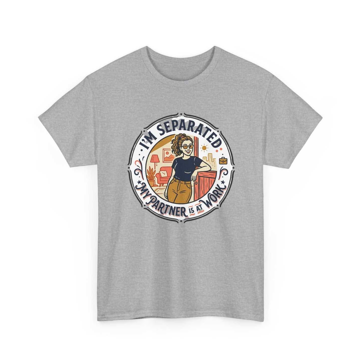 Separated from My Partner at Work T-Shirt Printify