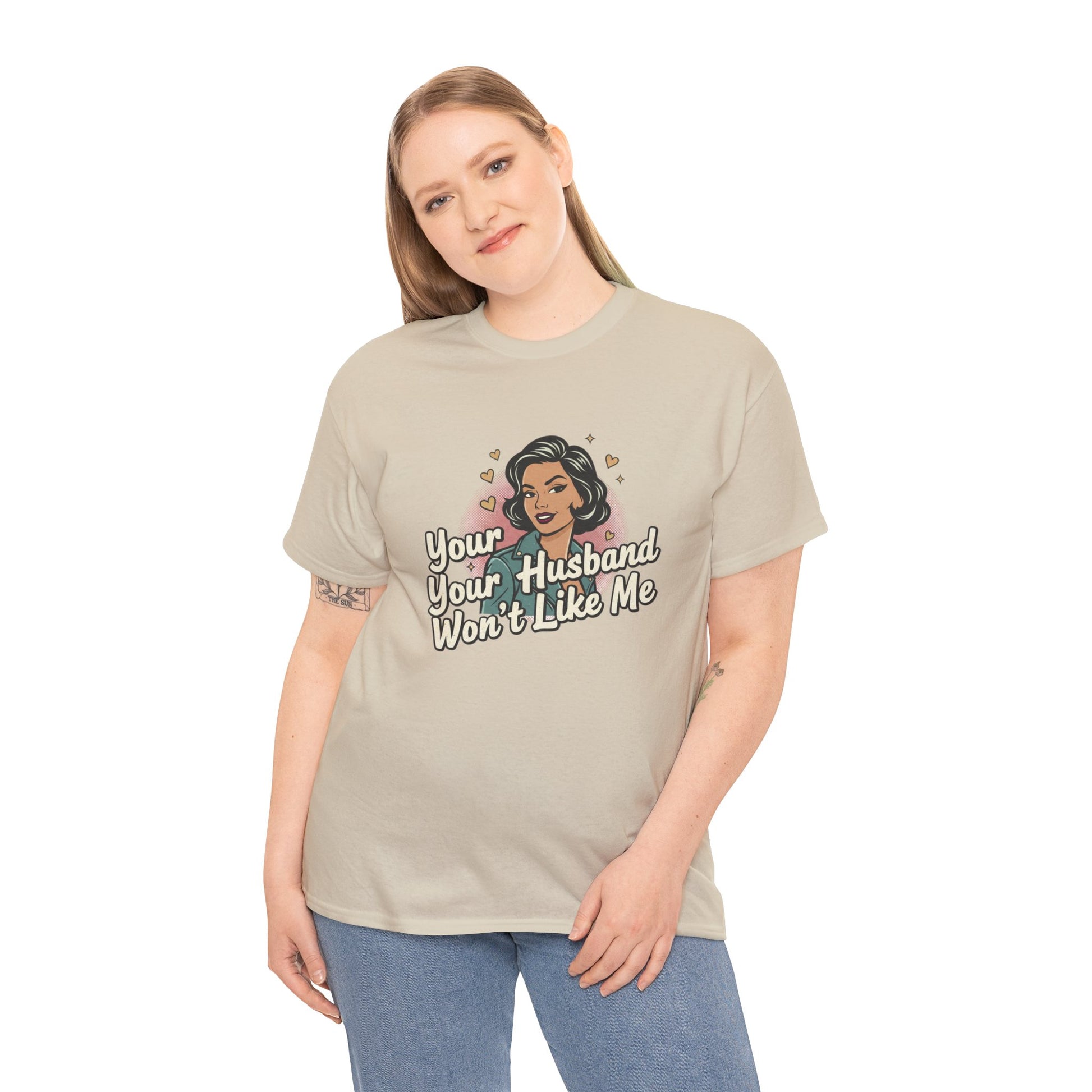 Graphic Tee — Retro Pinup "Your Husband Won't Like Me" Statement Shirt Printify