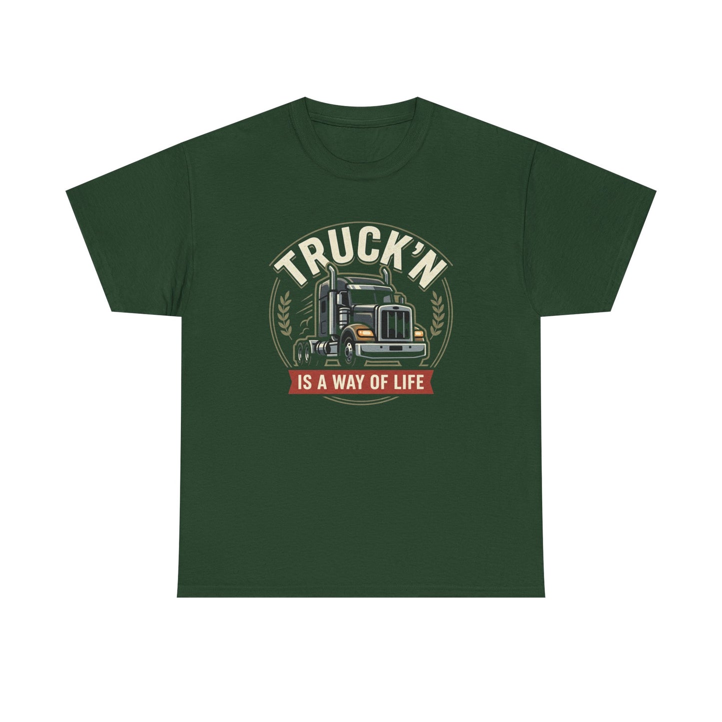 Truckin' Is a Way of Life Tee — Trucker Lifestyle Graphic Shirt