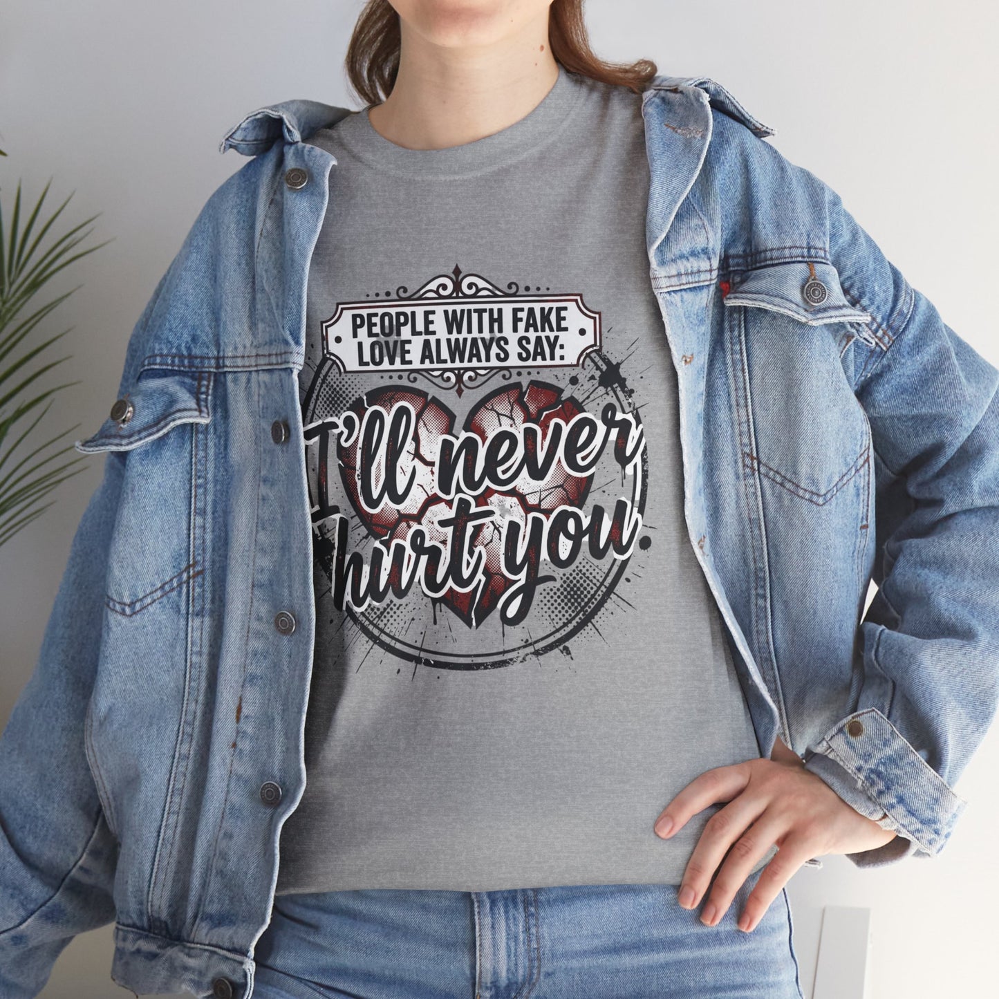 I’ll Never Hurt You Tee — Vintage Heart Quote T-Shirt for Sass & Self-Defense