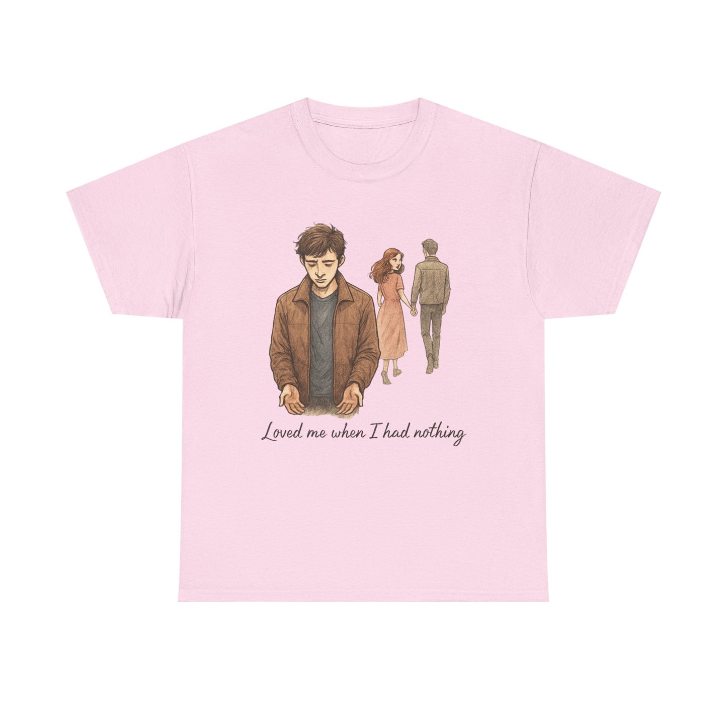 T-Shirt — 'Loved Me When I Had Nothing' Vintage Couple Illustration Tee