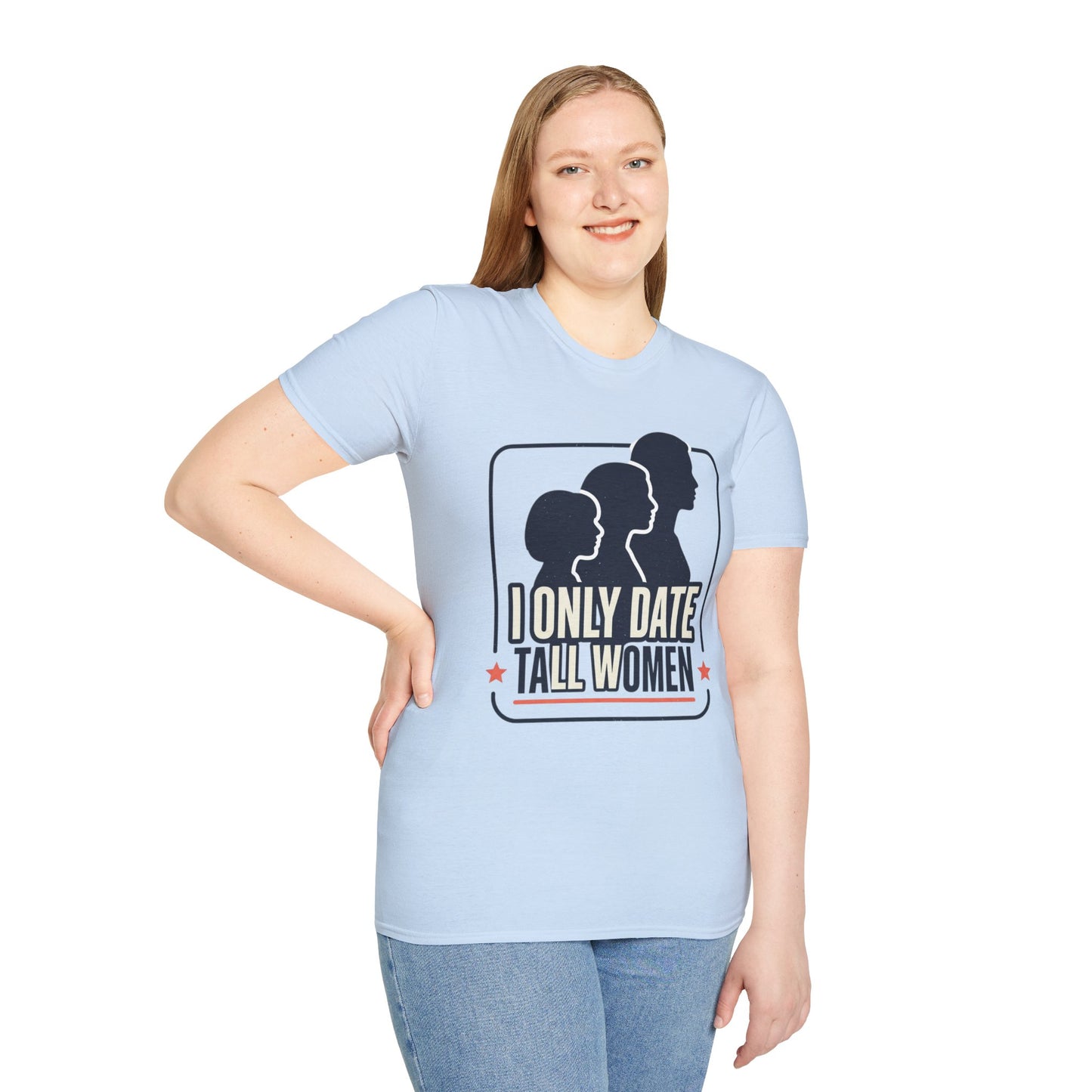 I Only Date Tall Women T-Shirt — Funny Tall Women Pride Tee