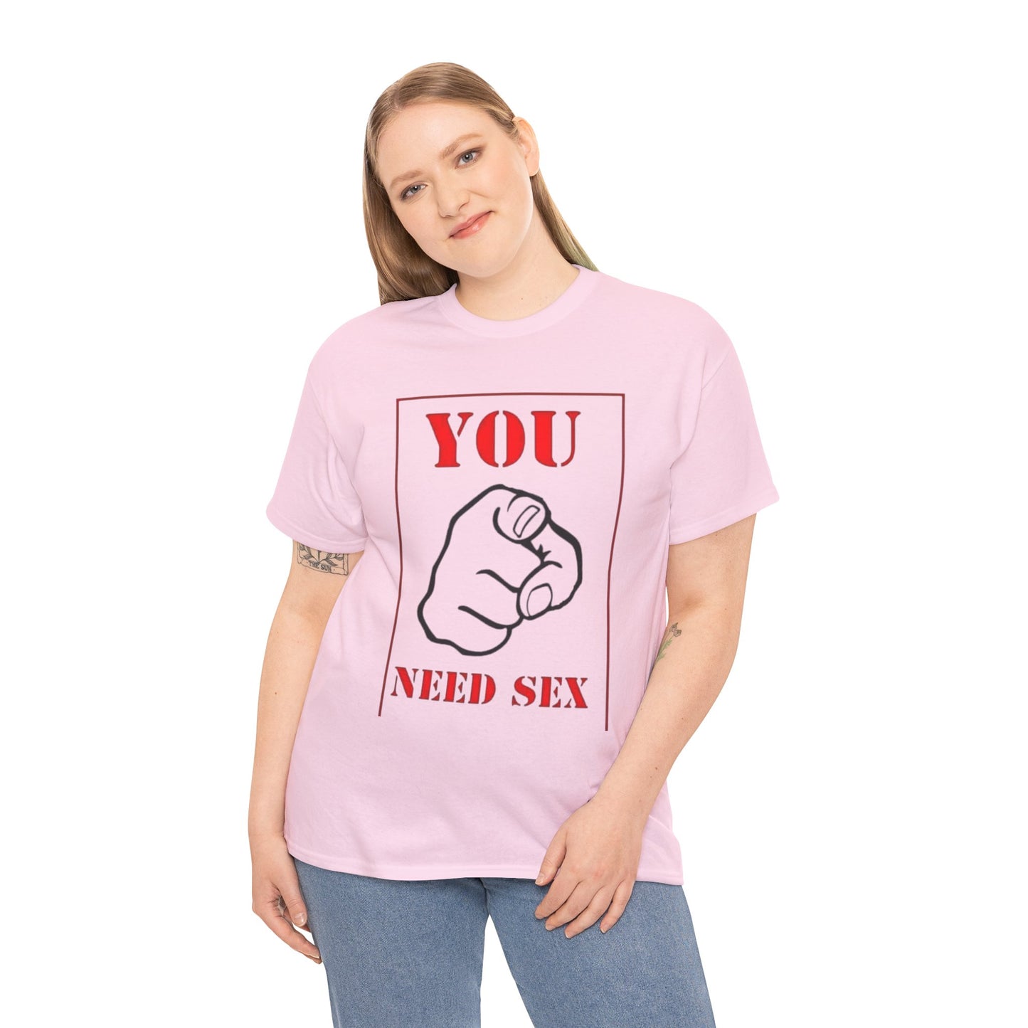 'You Need Sex' T‑Shirt — Provocative Graphic Tee for Bold Statement
