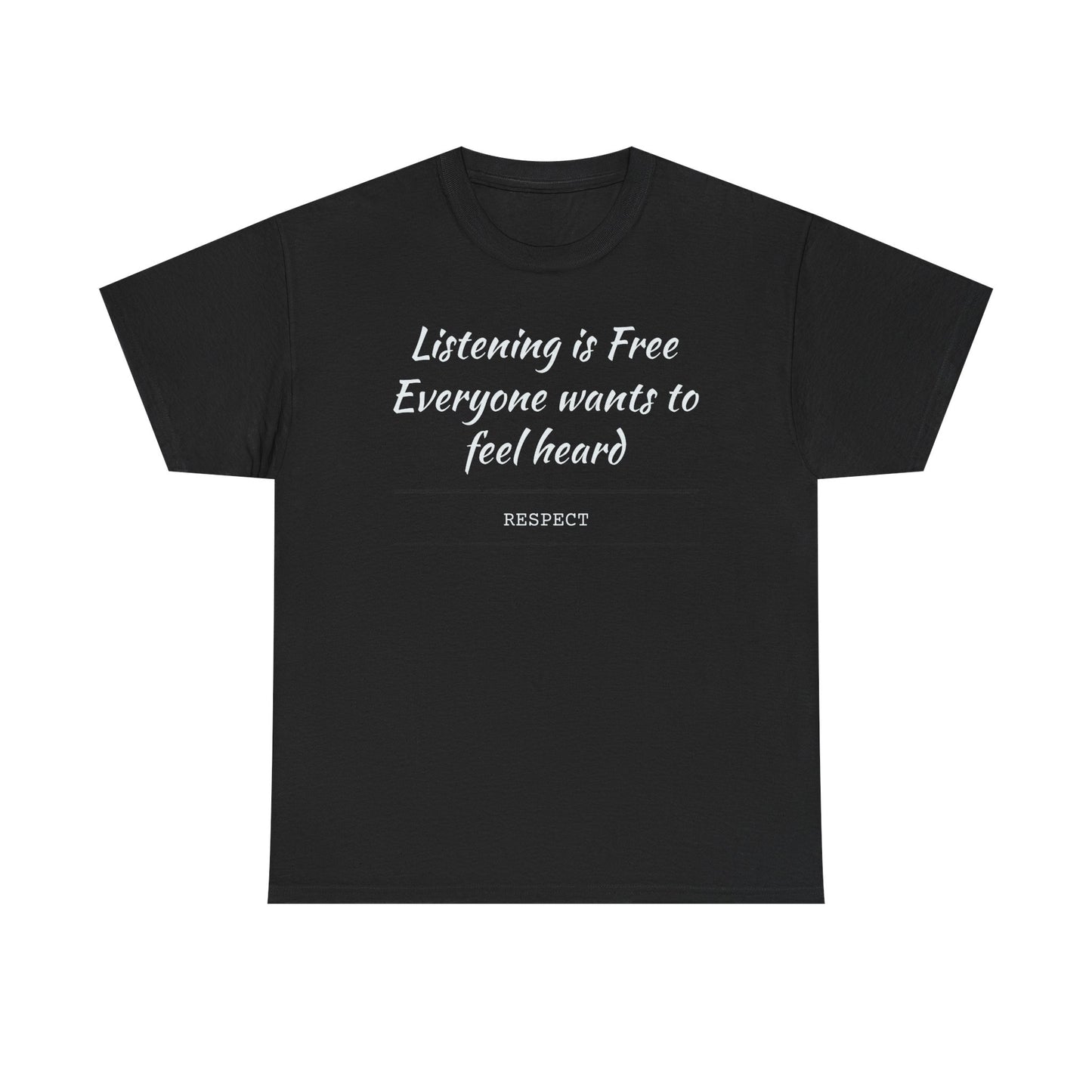Listening is Free, Feel Heard