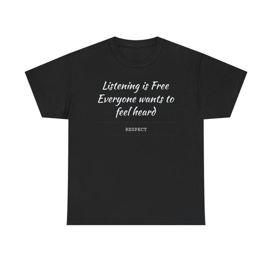 Listening is Free, Feel Heard