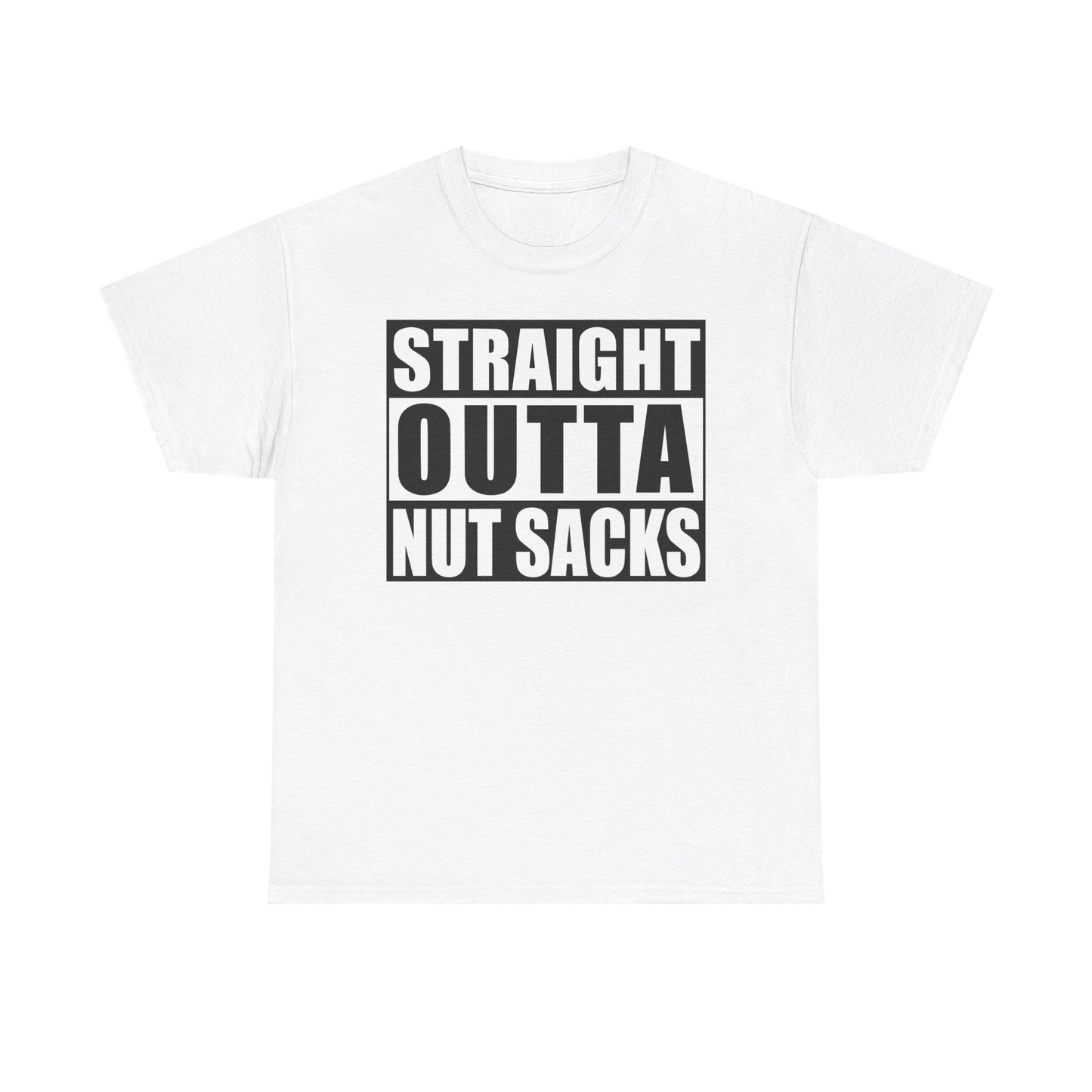 Straight Outta Nut Sacks