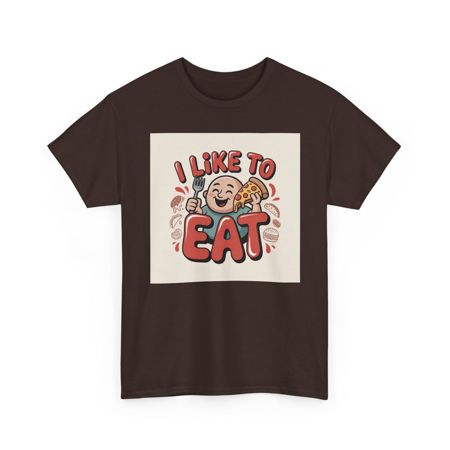 I Like To Eat T-Shirt — Funny Food Lover Graphic Tee