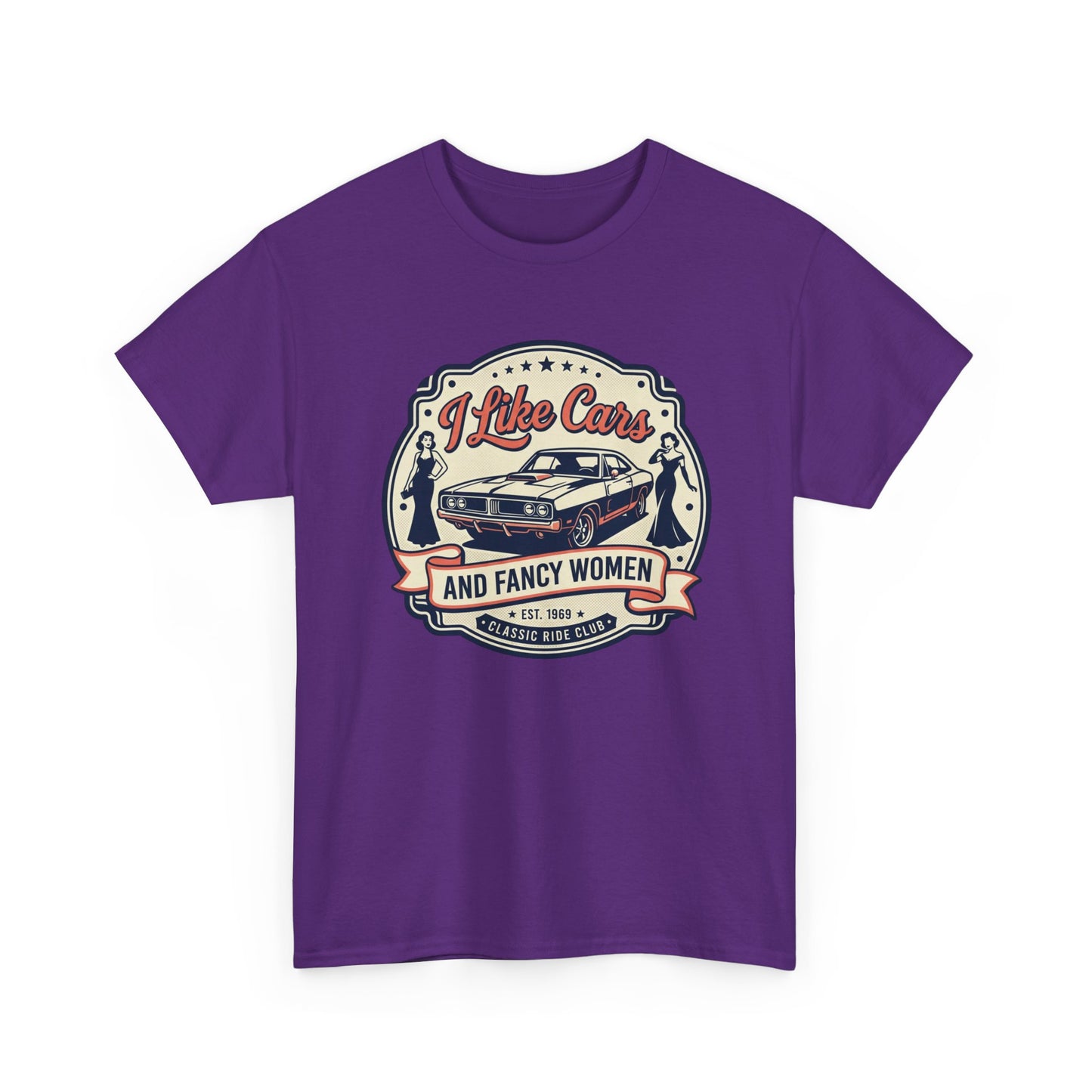 “I Like Cars and Fancy Women” Vintage Auto Graphic Shirt - Classic Car Tee