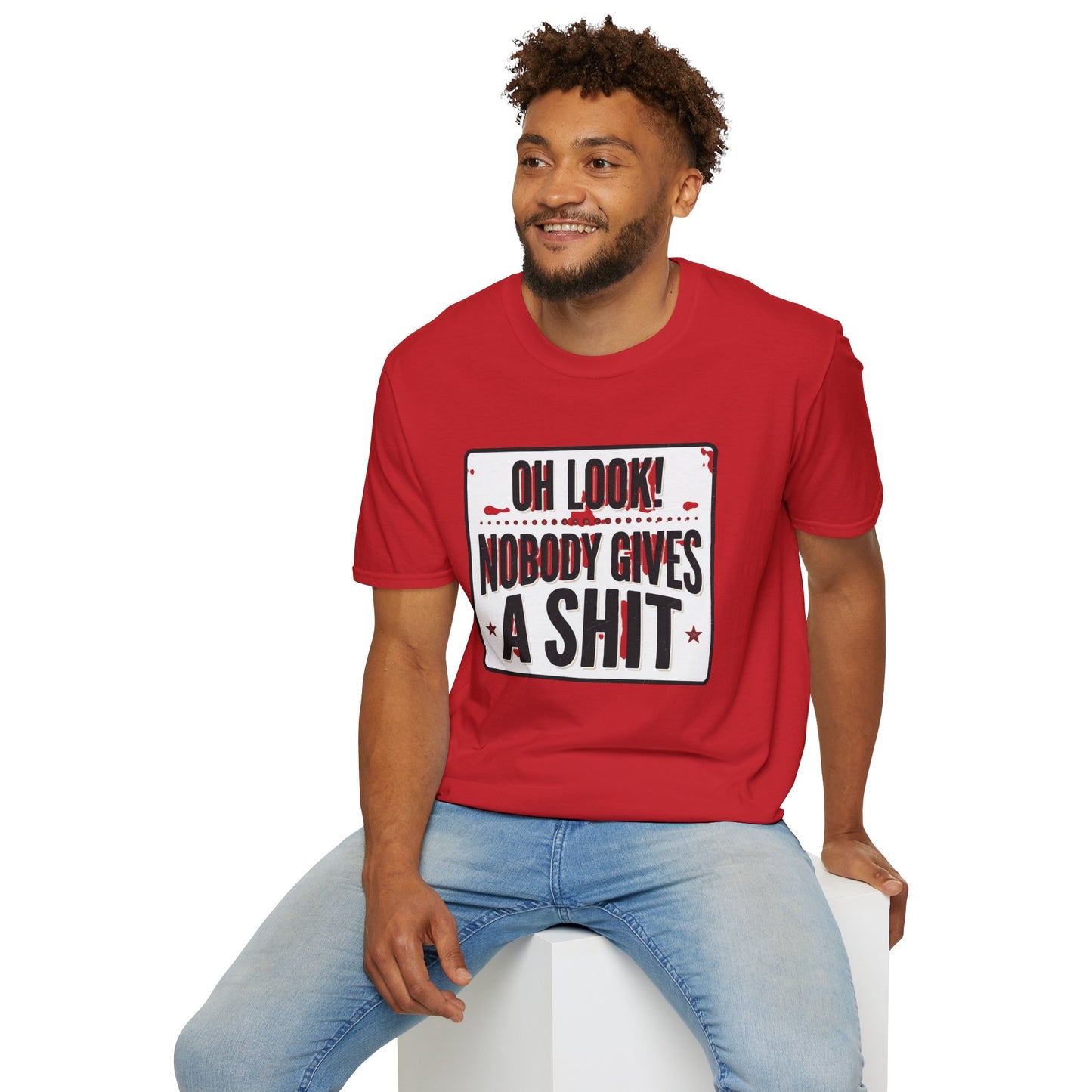 "Oh Look! Nobody Gives A Shit" Bold Funny Tee