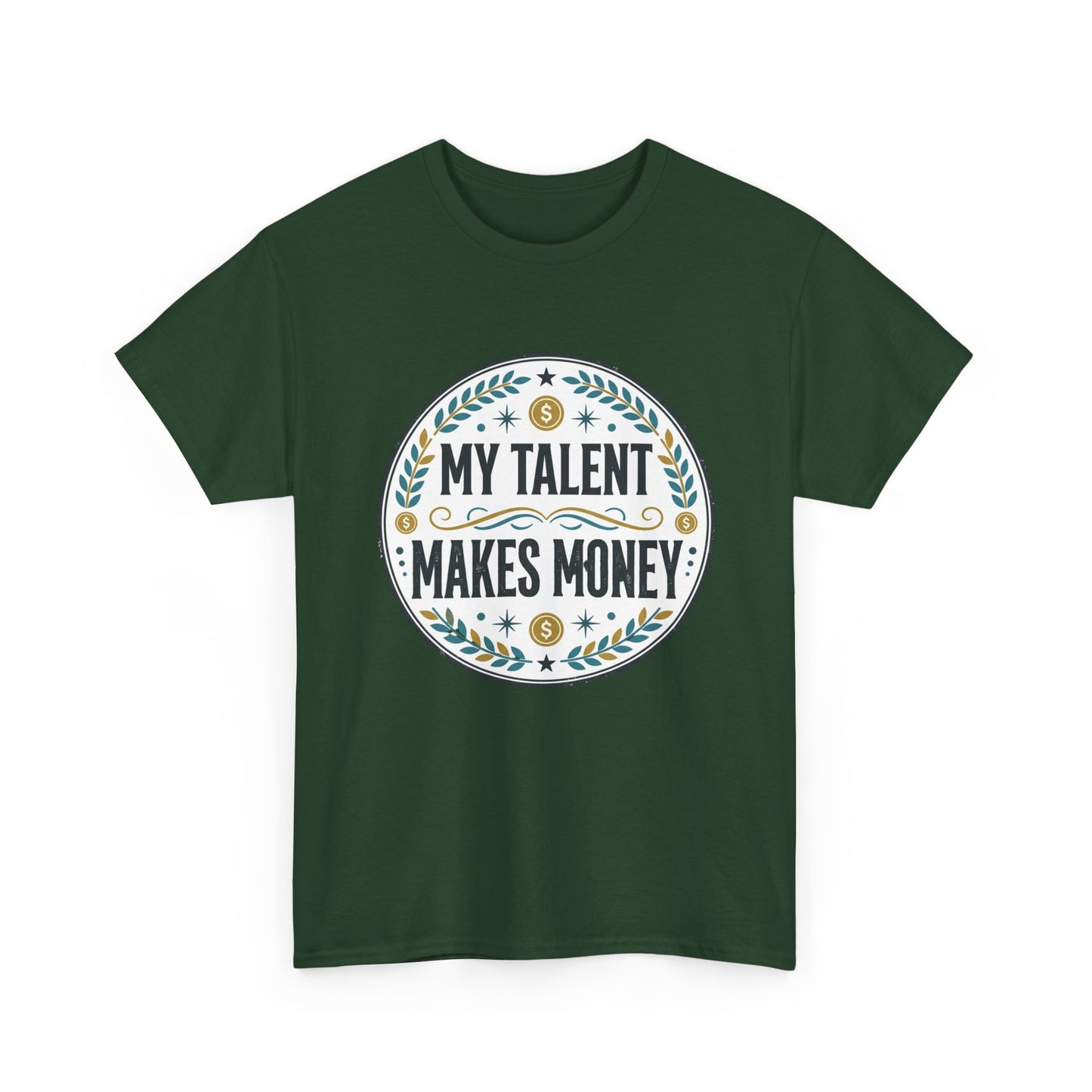 My Talent Makes Money T-Shirt — Inspirational Hustle Graphic Tee Printify