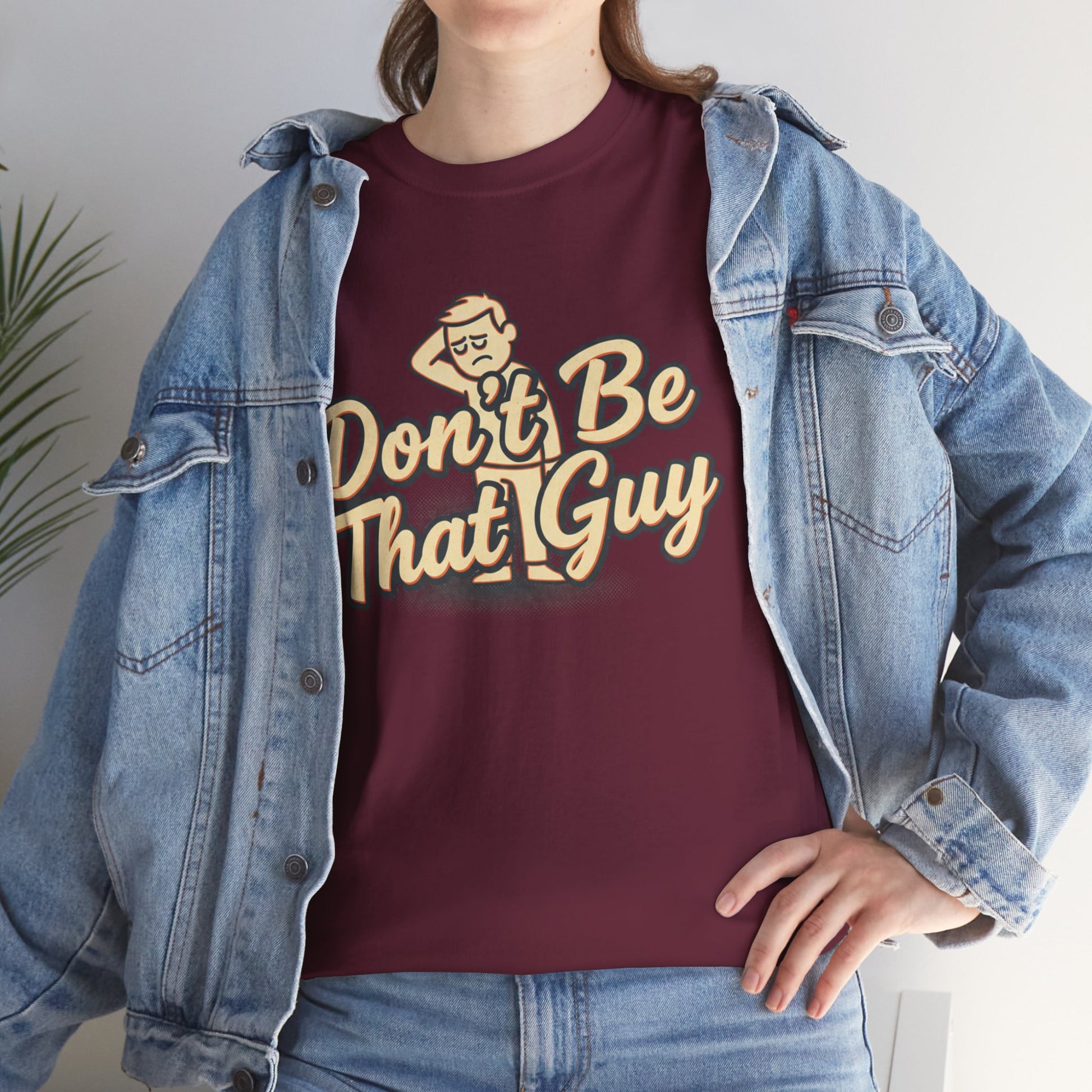 Don't Be That Guy Tee — Retro Graphic White T‑Shirt Printify