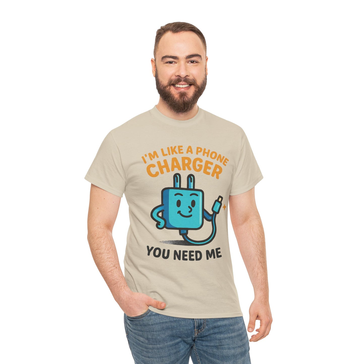 I’m Like a Phone Charger T-Shirt – Cute Tech Pun Tee (“You Need Me”)