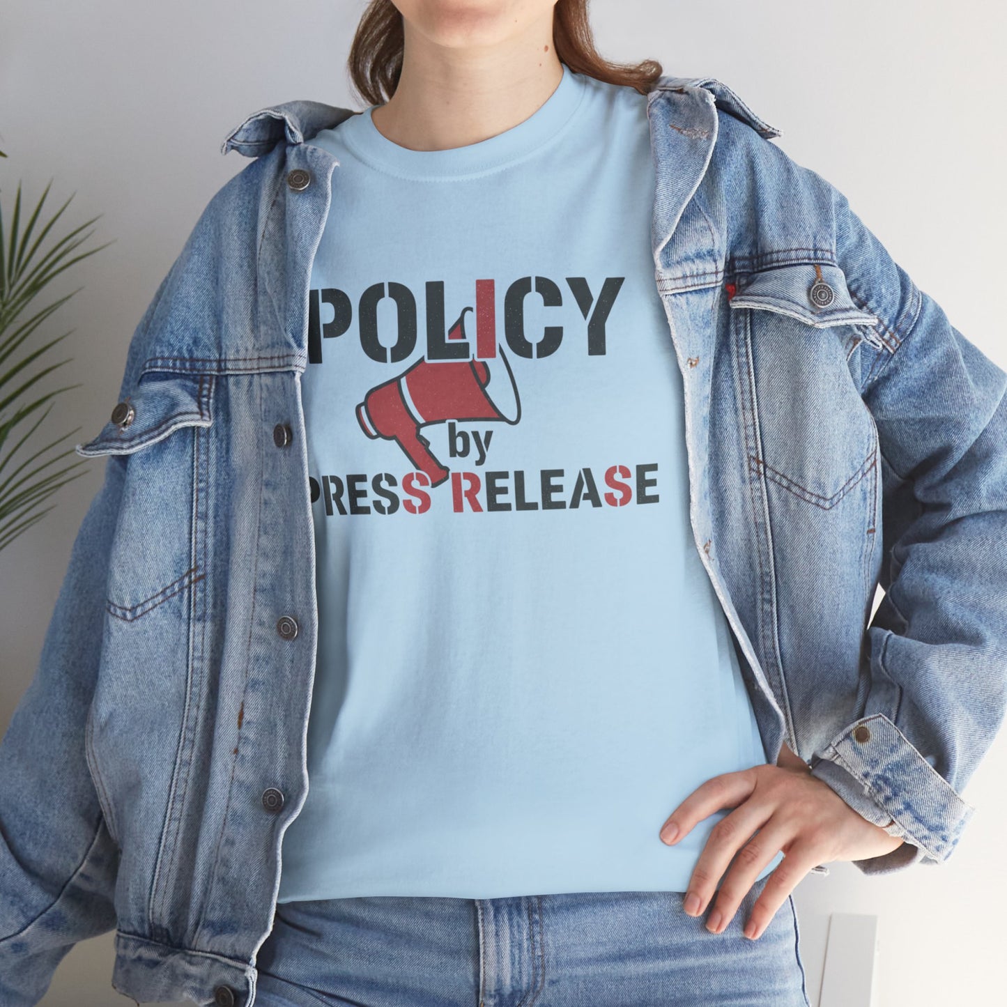 Policy by Press Release Tee — Political Satire Graphic T‑Shirt Printify