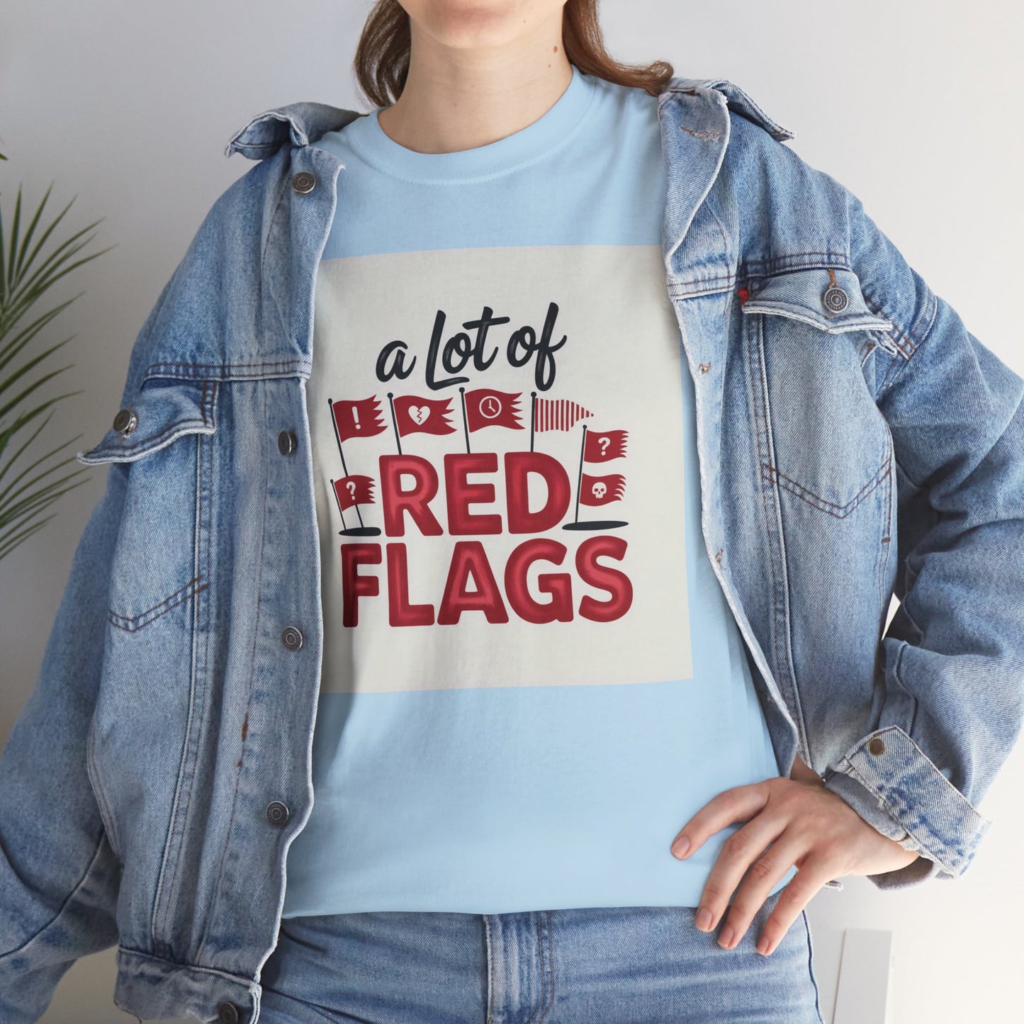 T-Shirt — “A Lot of Red Flags” Funny Relationship Humor Tee
