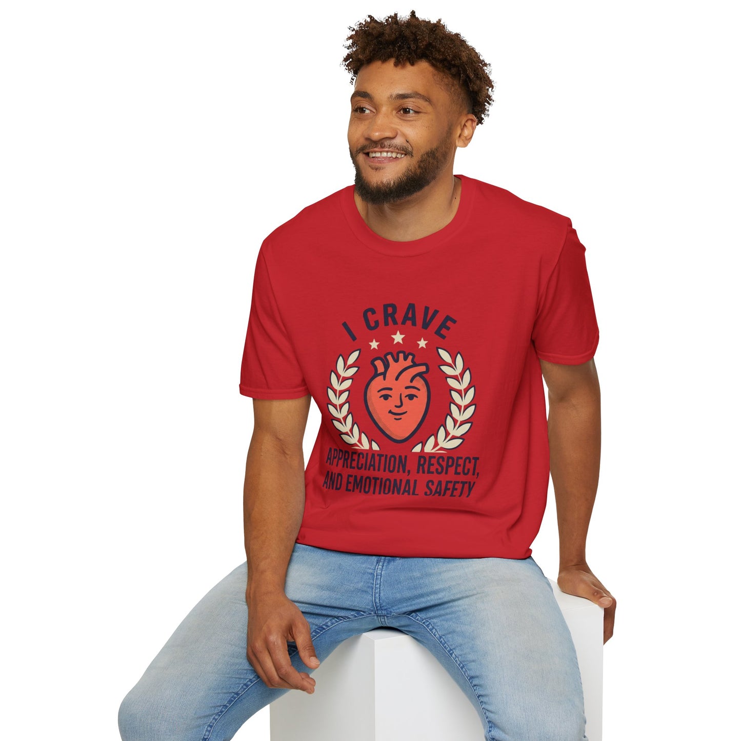 “I Crave Appreciation, Respect, and Emotional Safety” Graphic Tee