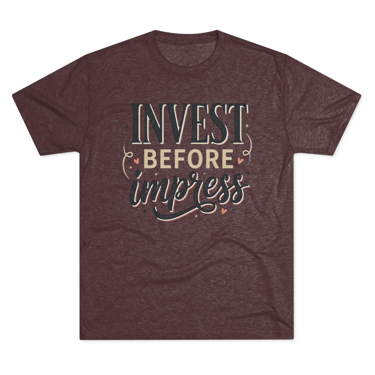 Invest Before Impress Tee — Motivational Finance Graphic T-Shirt