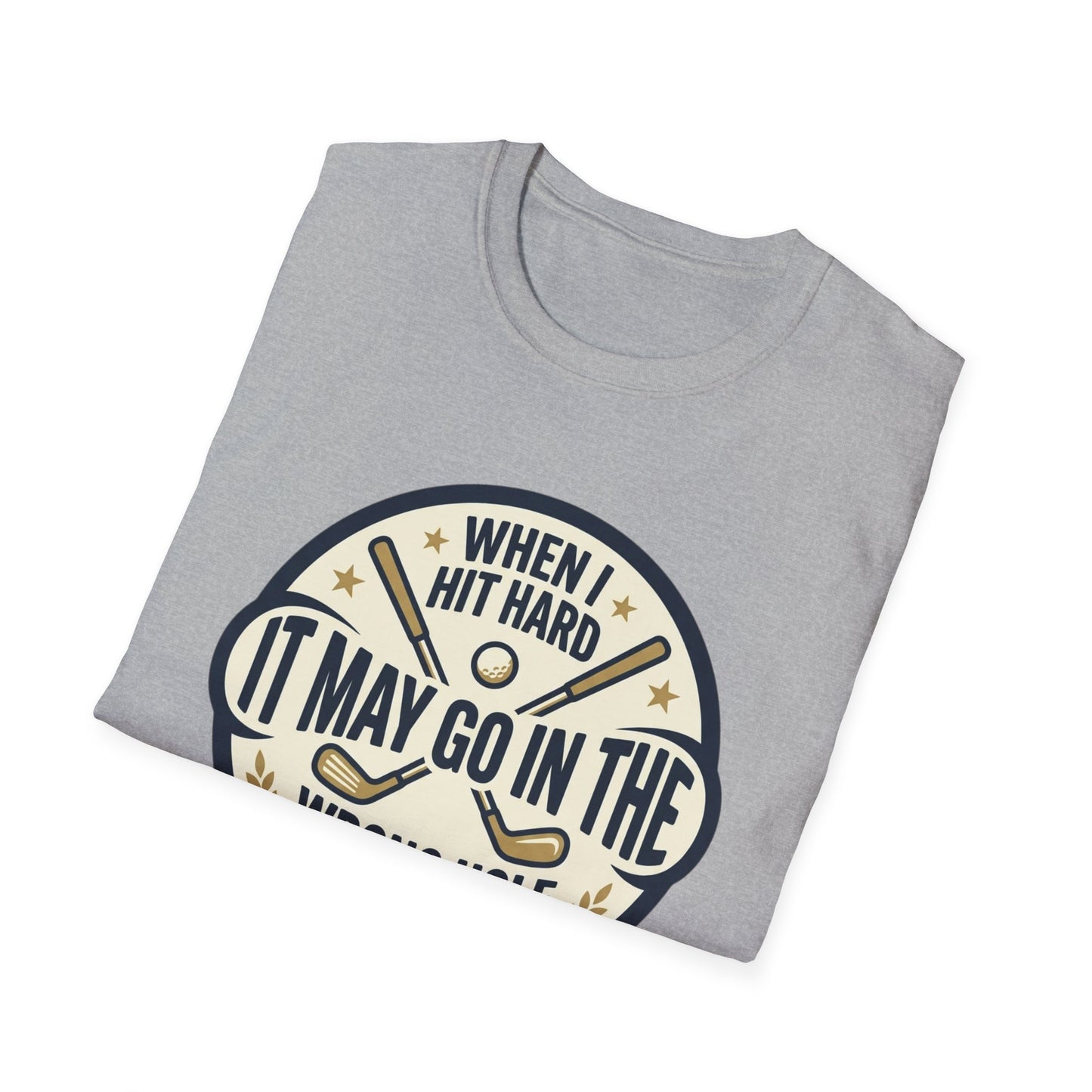Golf Humor T-Shirt — "When I Hit Hard It May Go In The Wrong Hole" Vintage Golf Joke Tee