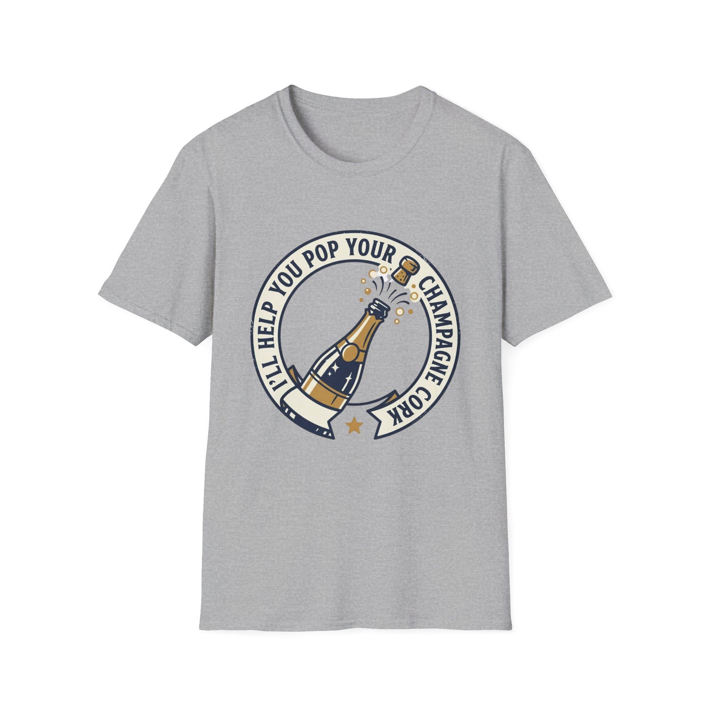 Champagne Cork Pop T-Shirt – "I’ll Help You Pop Your Champagne Cork" Celebration Tee