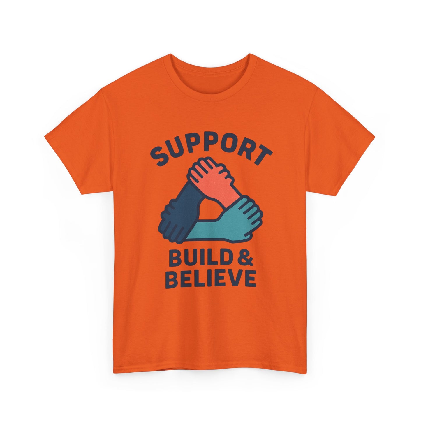 Support Build & Believe T-Shirt — Community Solidarity Graphic Tee