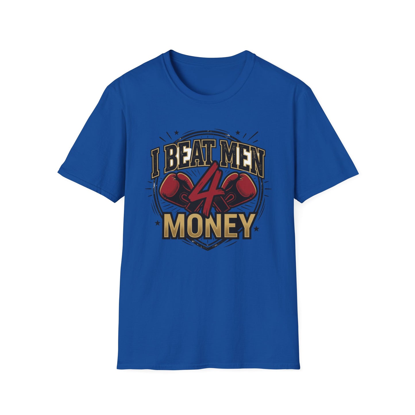 I Beat Men 4 Money Boxing T-Shirt Printify