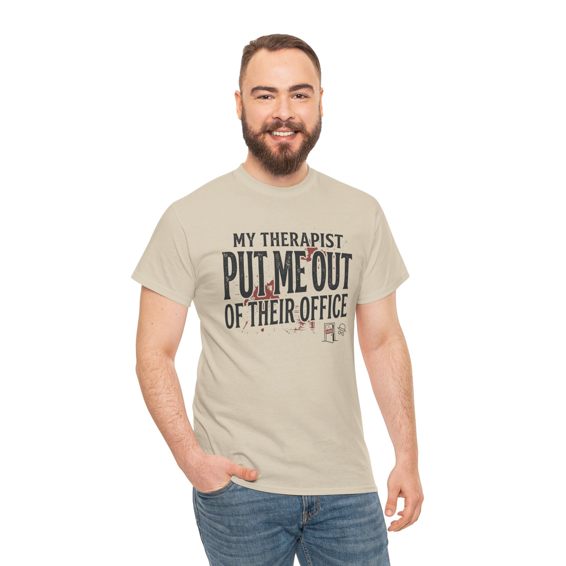 “My Therapist Put Me Out of Their Office” Funny Mental Health Tee Printify