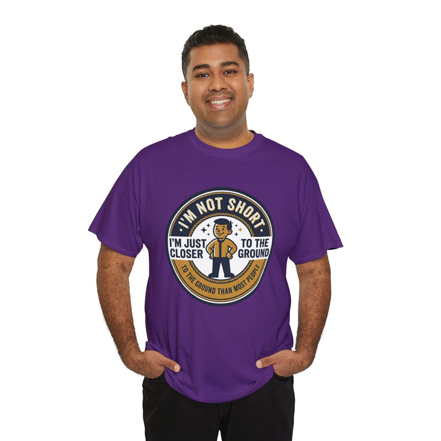 "I'm Not Short, I'm Just Closer to the Ground" Funny Short Height Graphic Tee