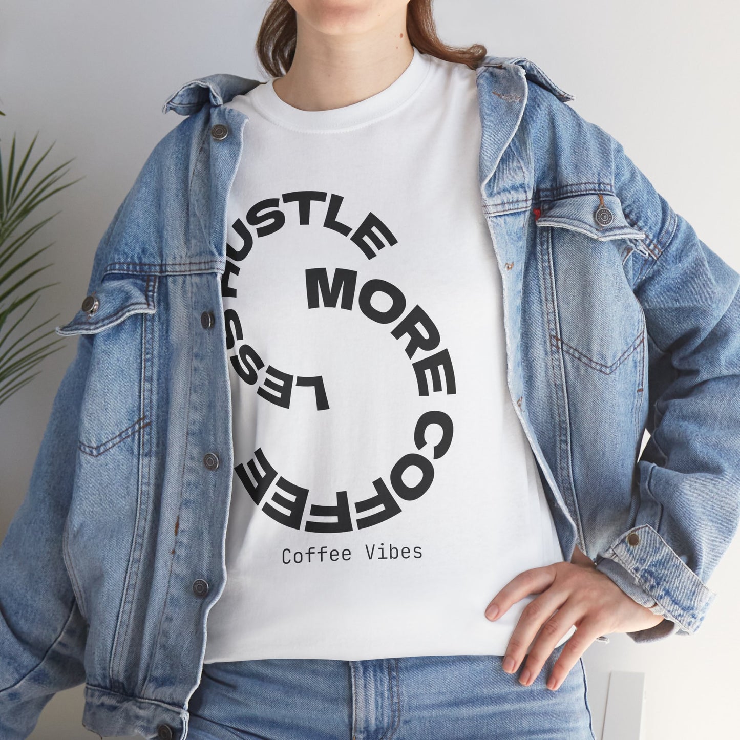 Hustle More, Coffee Less