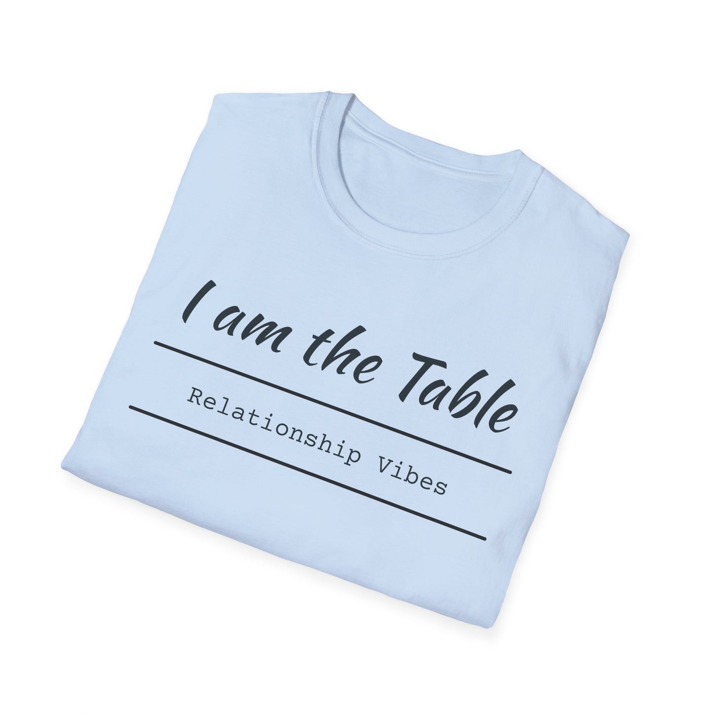 I am the Table
