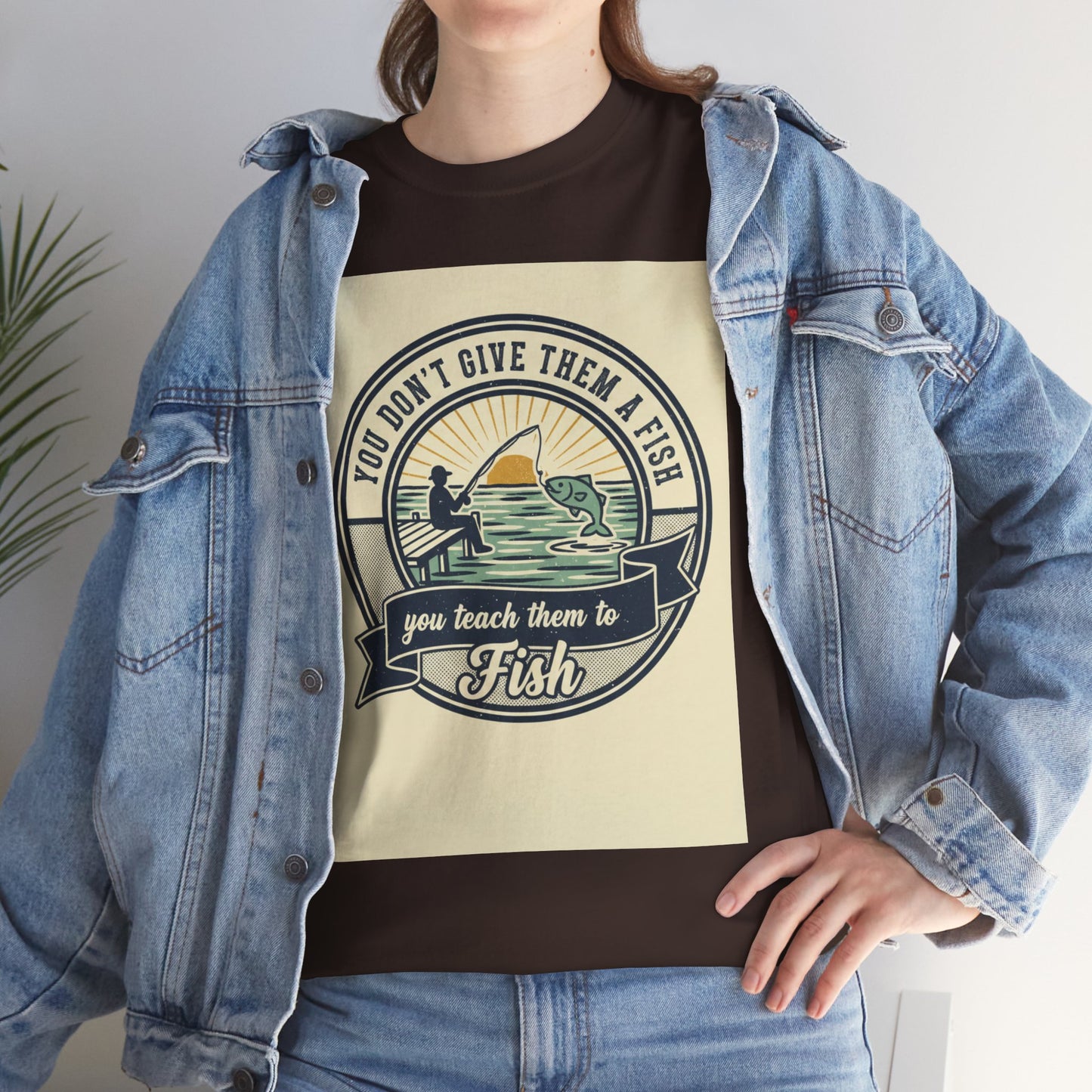 Fishing Vintage Badge T-Shirt — "You Don’t Give Them a Fish, You Teach Them to Fish" Graphic Tee