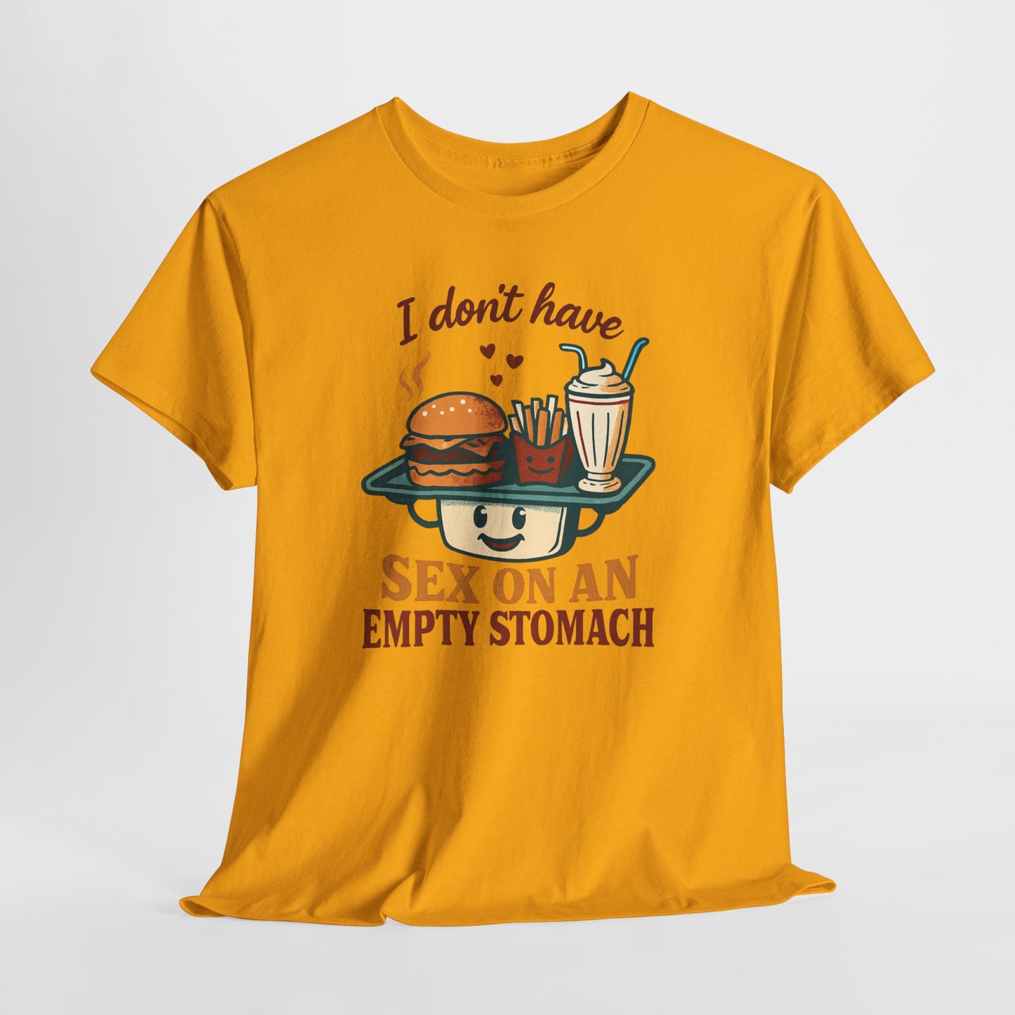 "I Don't Have Sex on an Empty Stomach" Burger & Milkshake Funny T-Shirt