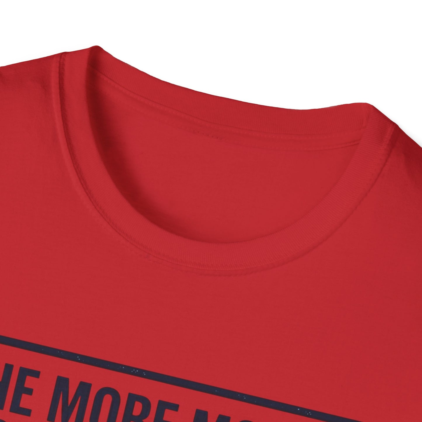 T-Shirt — "The More Money You Make The Higher Your Benefits" Funny Financial Quote Tee