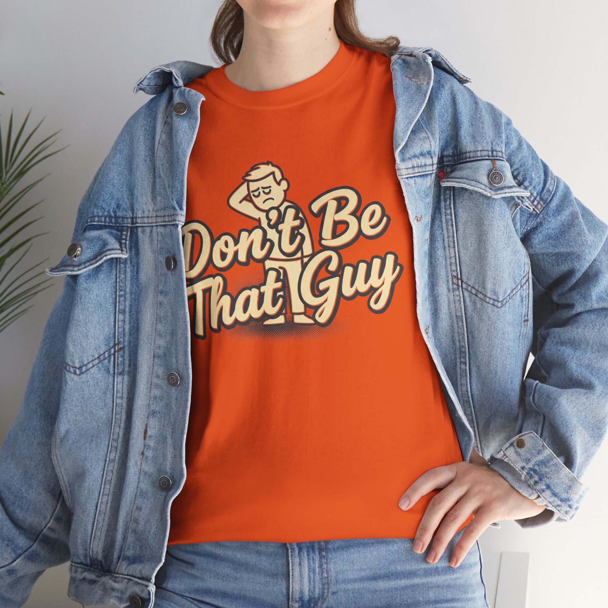 Don't Be That Guy Tee — Retro Graphic White T‑Shirt Printify