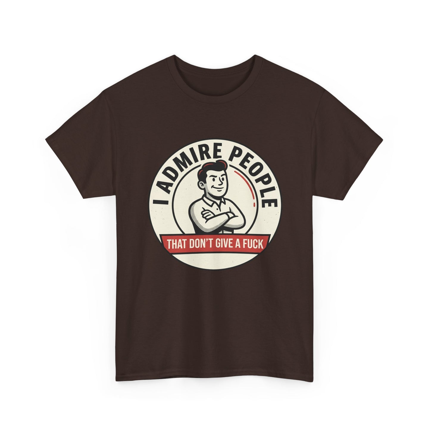 "I Admire People That Don’t Give a F***" Retro Badge