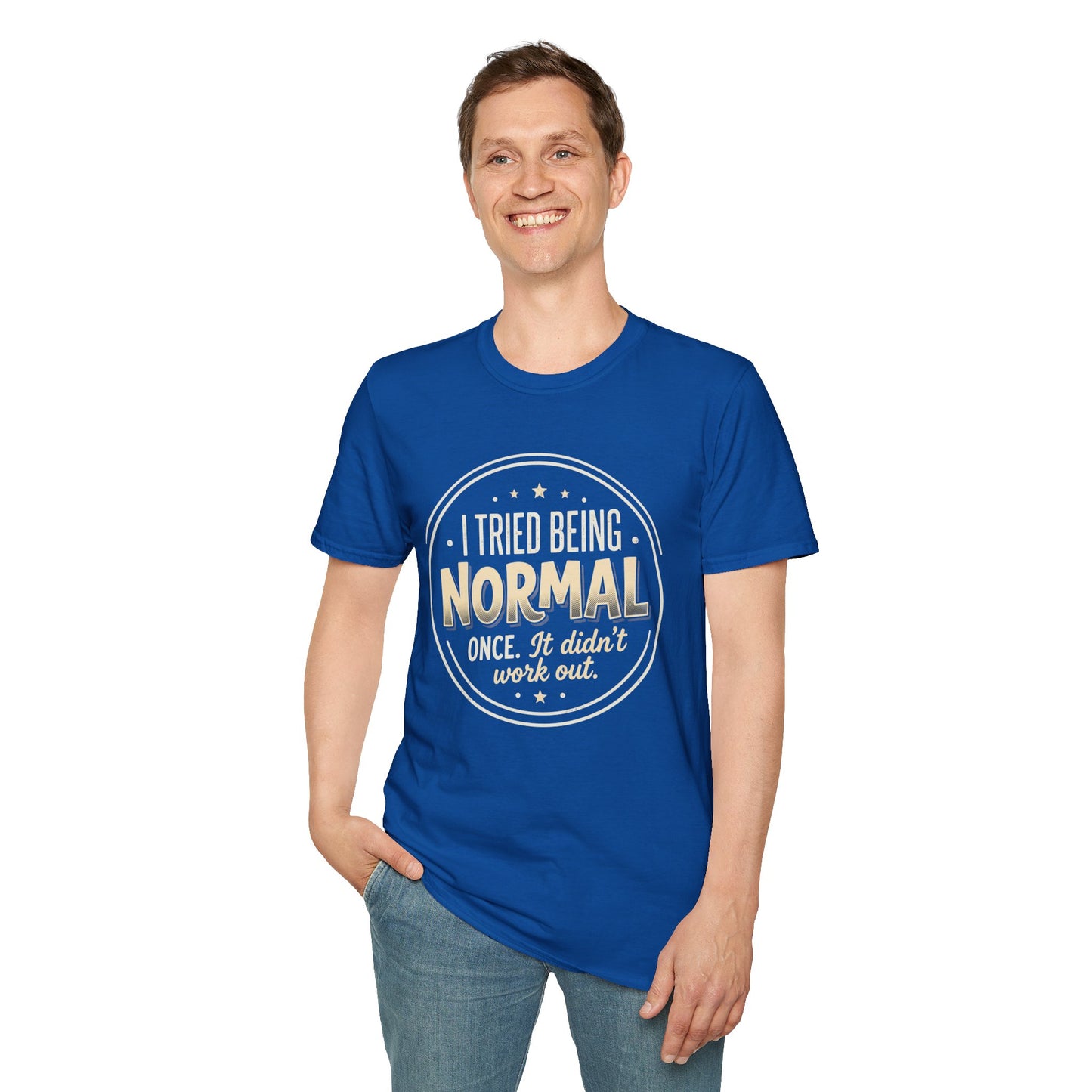 I Tried Being Normal T‑Shirt — Funny Vintage Novelty Tee