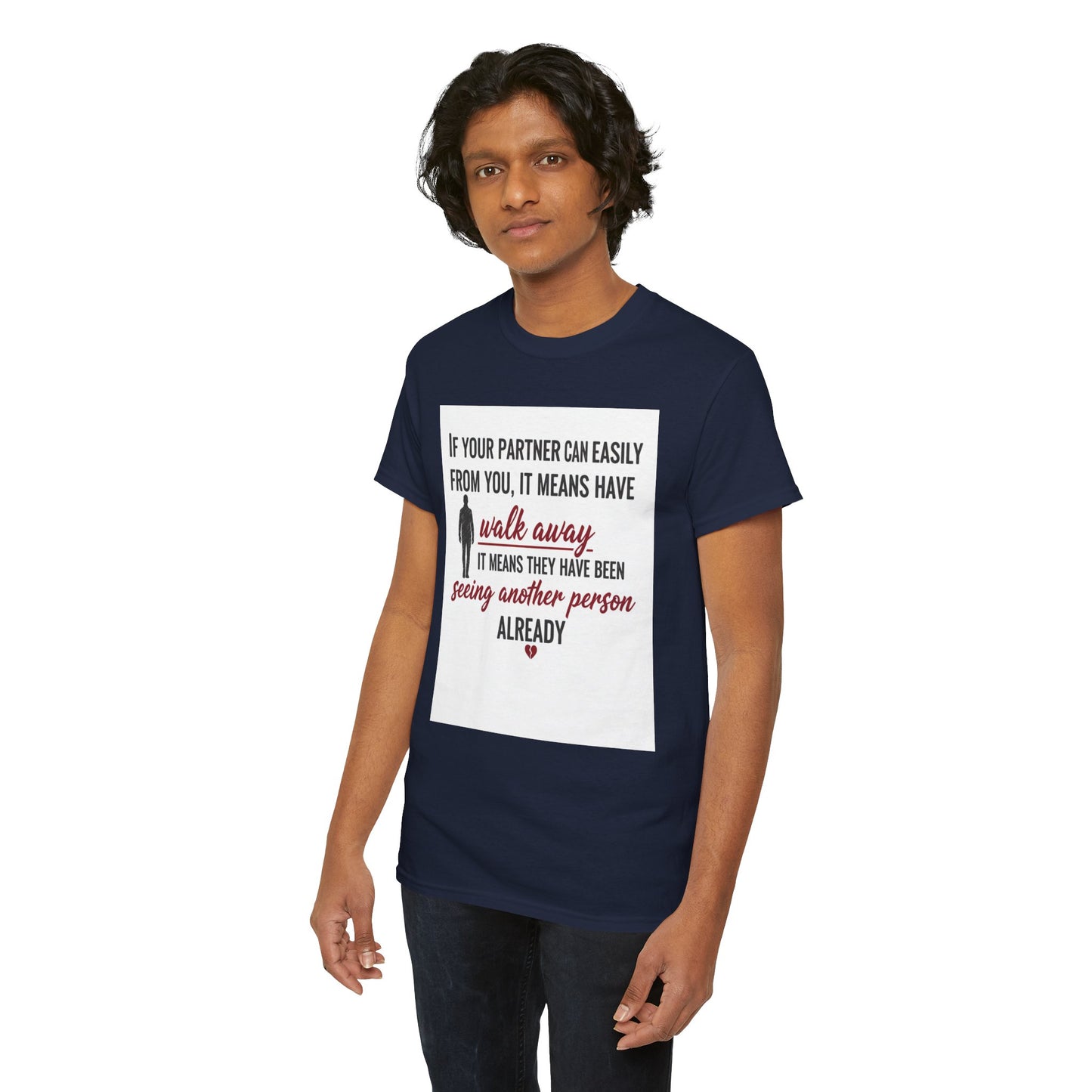 T‑Shirt — “If Your Partner Can Easily Walk Away” Relationship Quote Tee