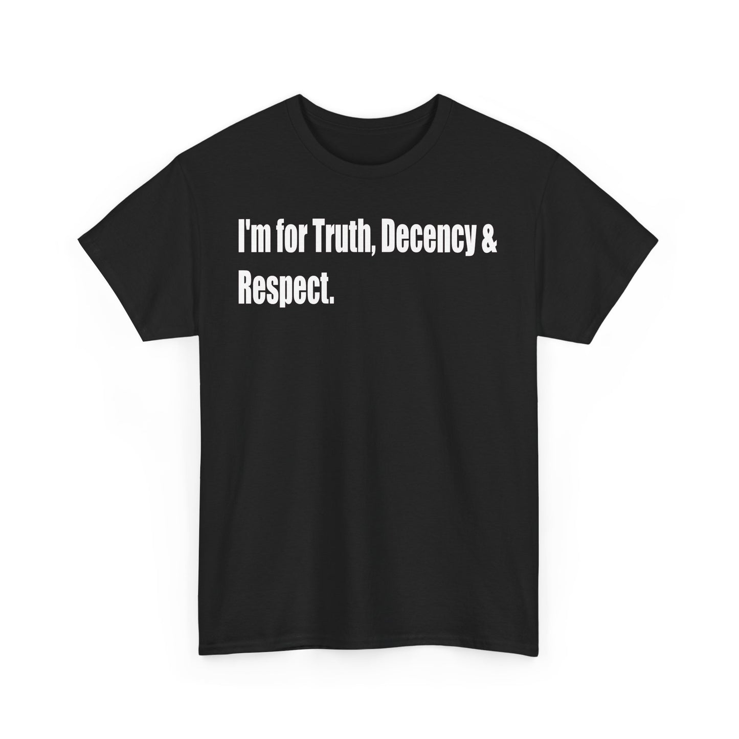Truth, Decency and Respect