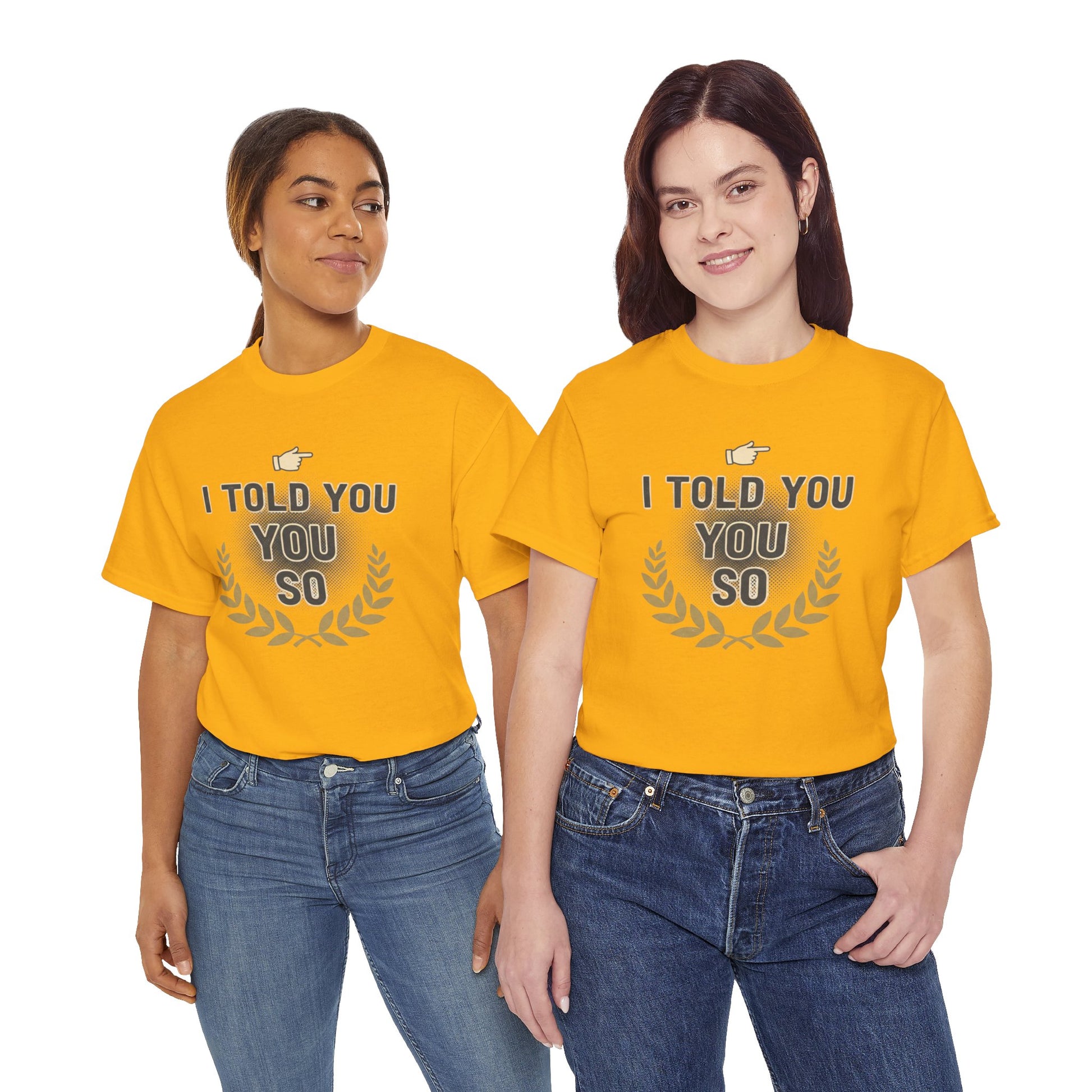I Told You So Tee — Funny Victory Laurel Graphic T‑Shirt Printify