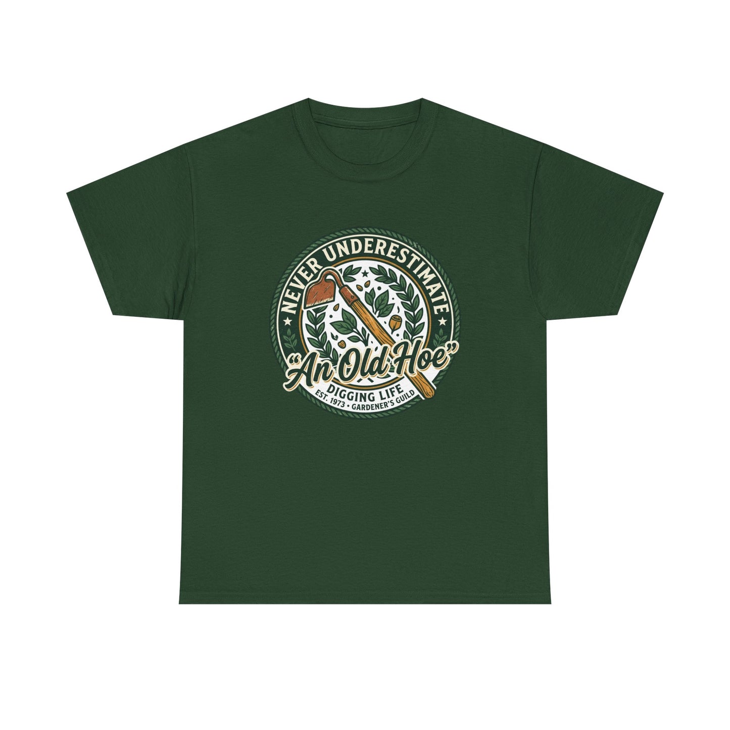 "Never Underestimate An Old Hoe" Gardening Tee