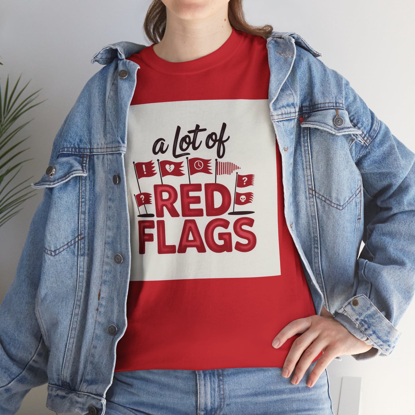 T-Shirt — “A Lot of Red Flags” Funny Relationship Humor Tee