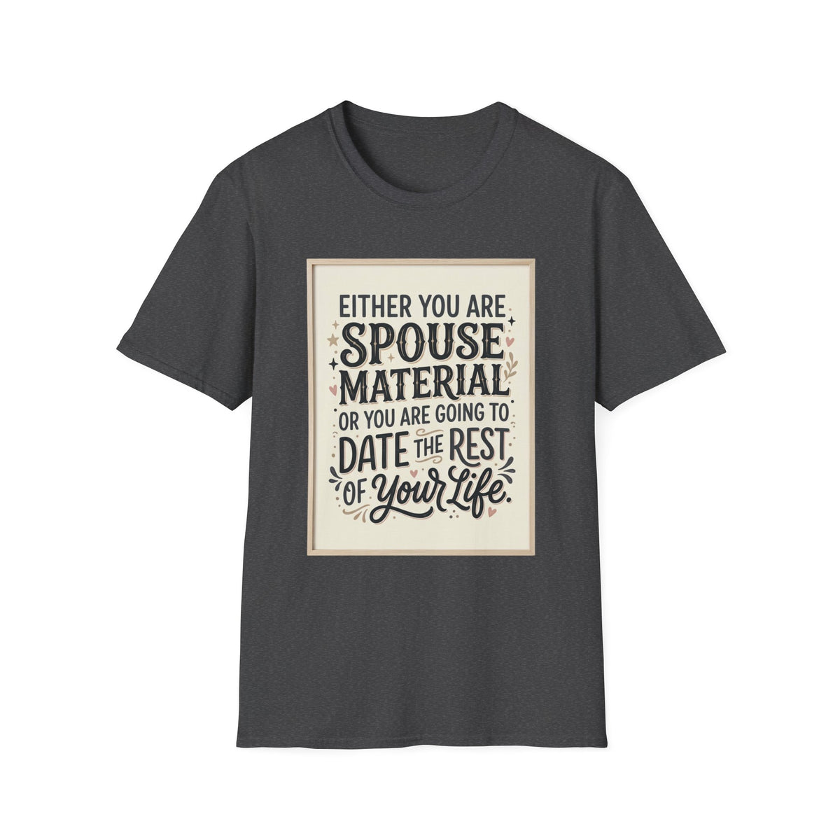 Spouse Material T-Shirt – Funny Relationship Quote Tee