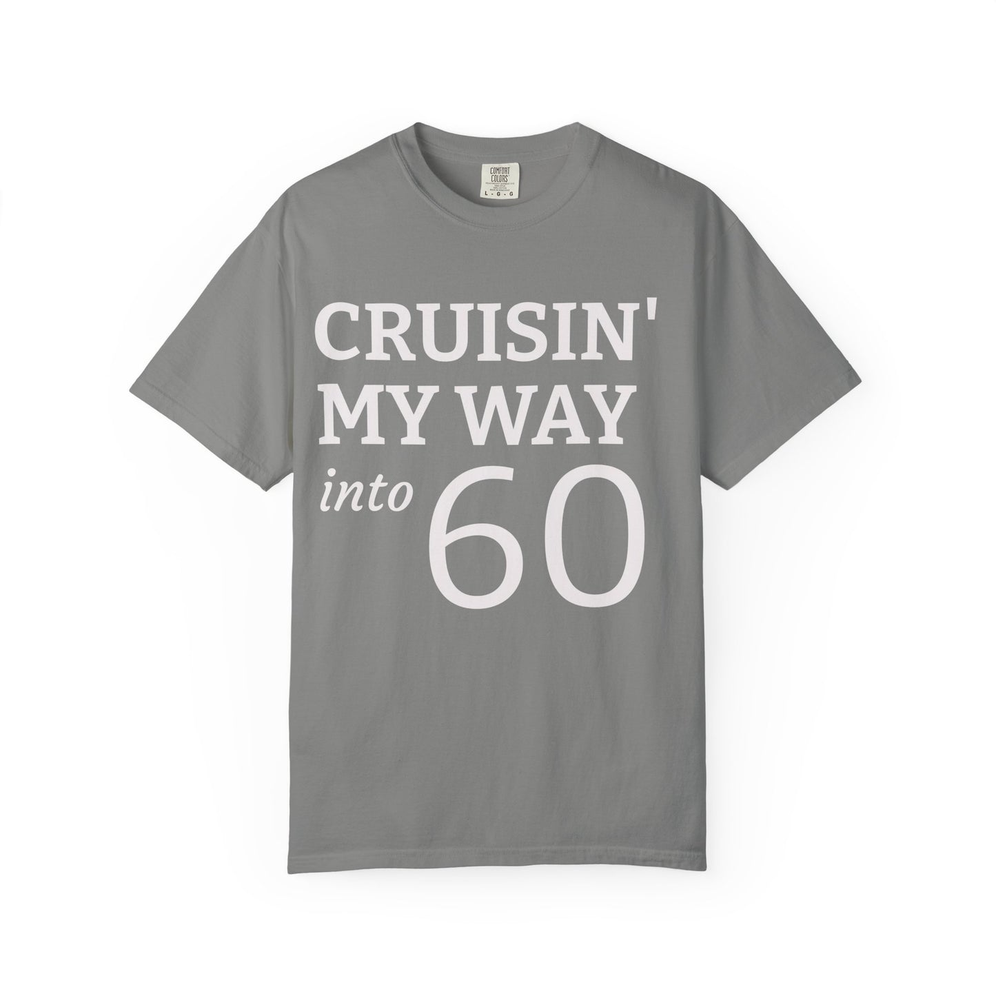 Cruisin' My Way Into 60 T-Shirt — 60th Birthday Tee