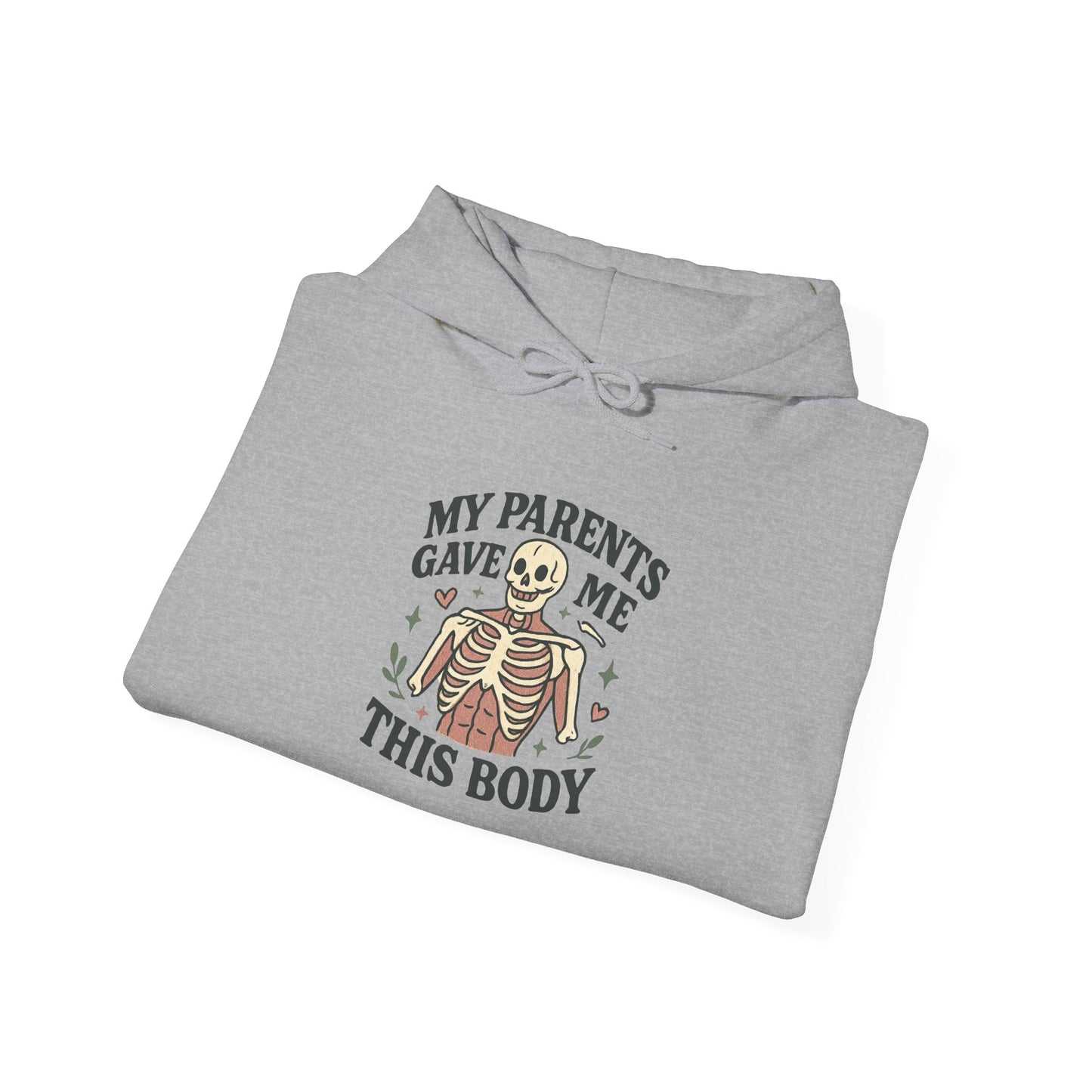 Skeleton Graphic Hoodie — "My Parents Gave Me This Body" Funny Halloween Pullover