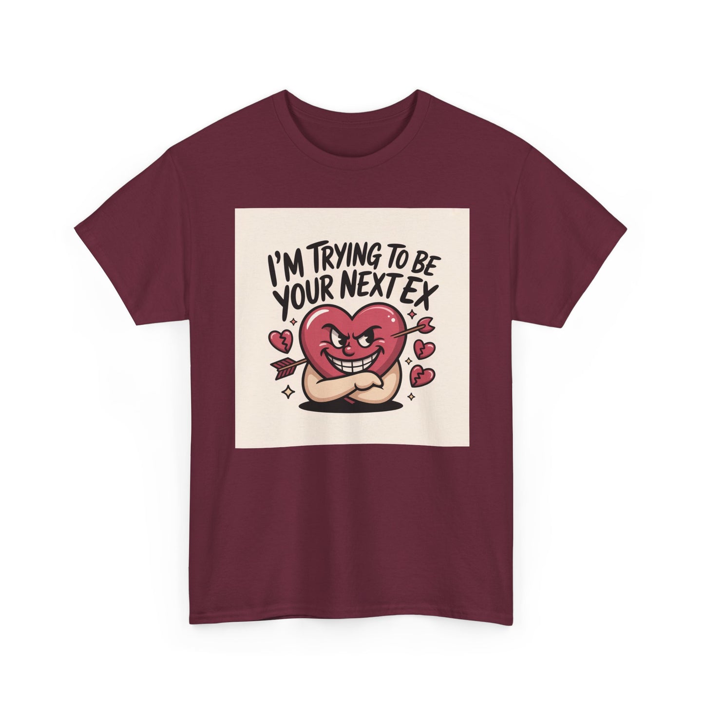 Valentine Heart Character Tee — "I'm Trying To Be Your Next Ex" Graphic T-Shirt Printify