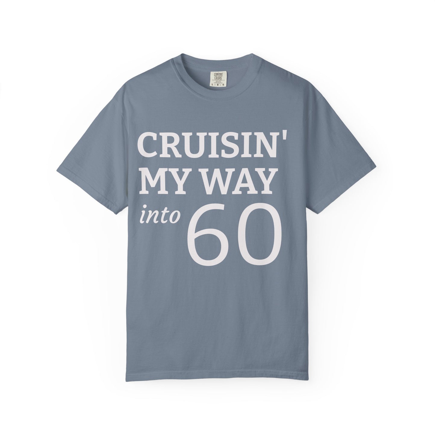 Cruisin' My Way Into 60 T-Shirt — 60th Birthday Tee
