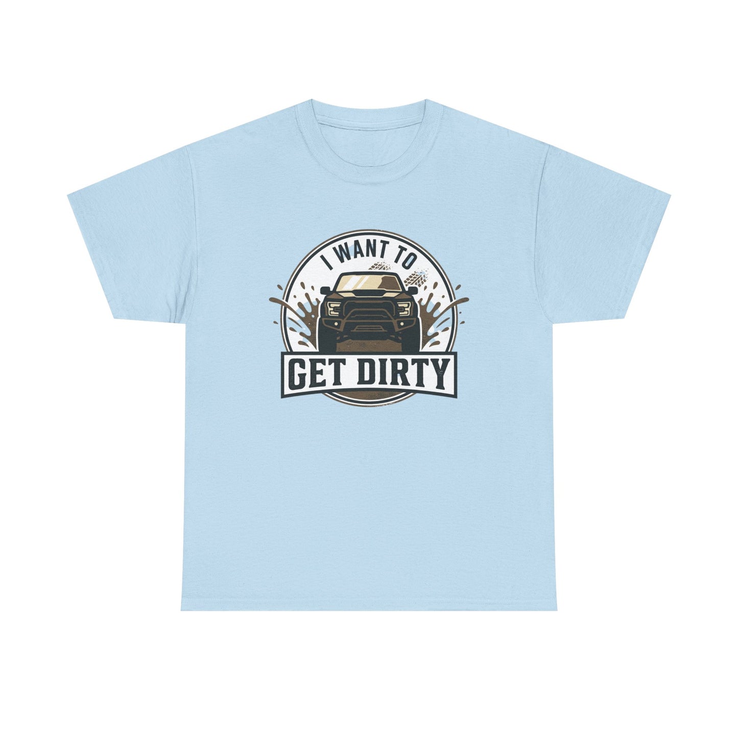 Get Dirty Truck Tee — Off-Road Adventure Graphic T-Shirt