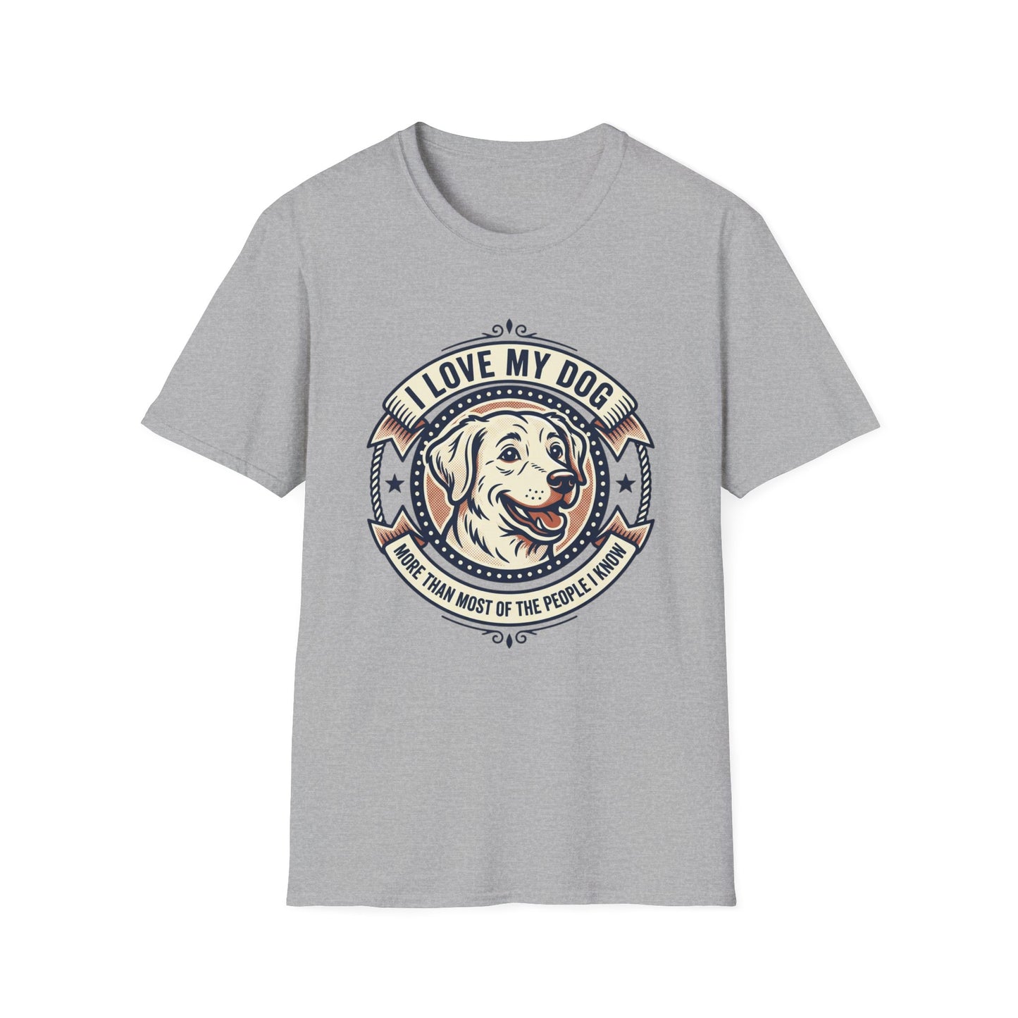 I Love My Dog T-Shirt – Retro Dog Lover Tee ("I Love My Dog More Than Most of the People I Know")