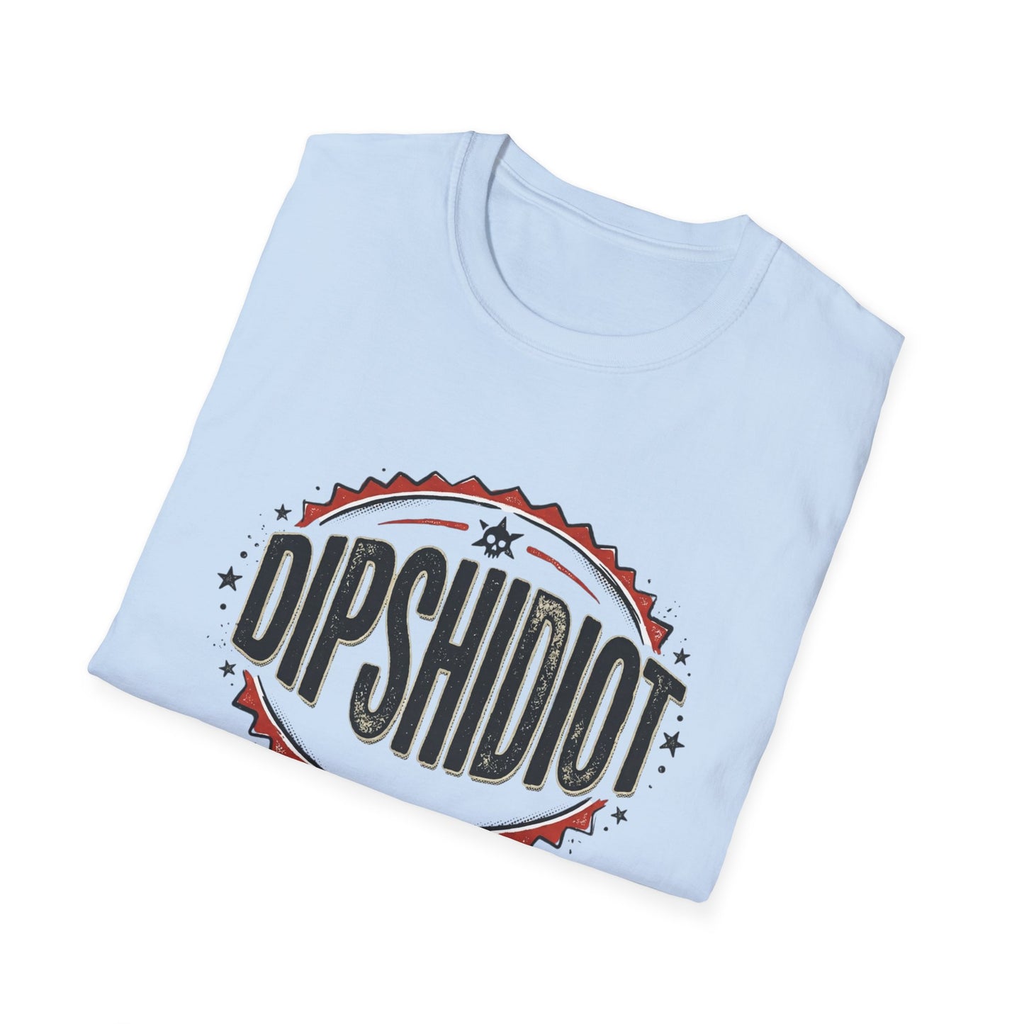 DIPSHIDIOT